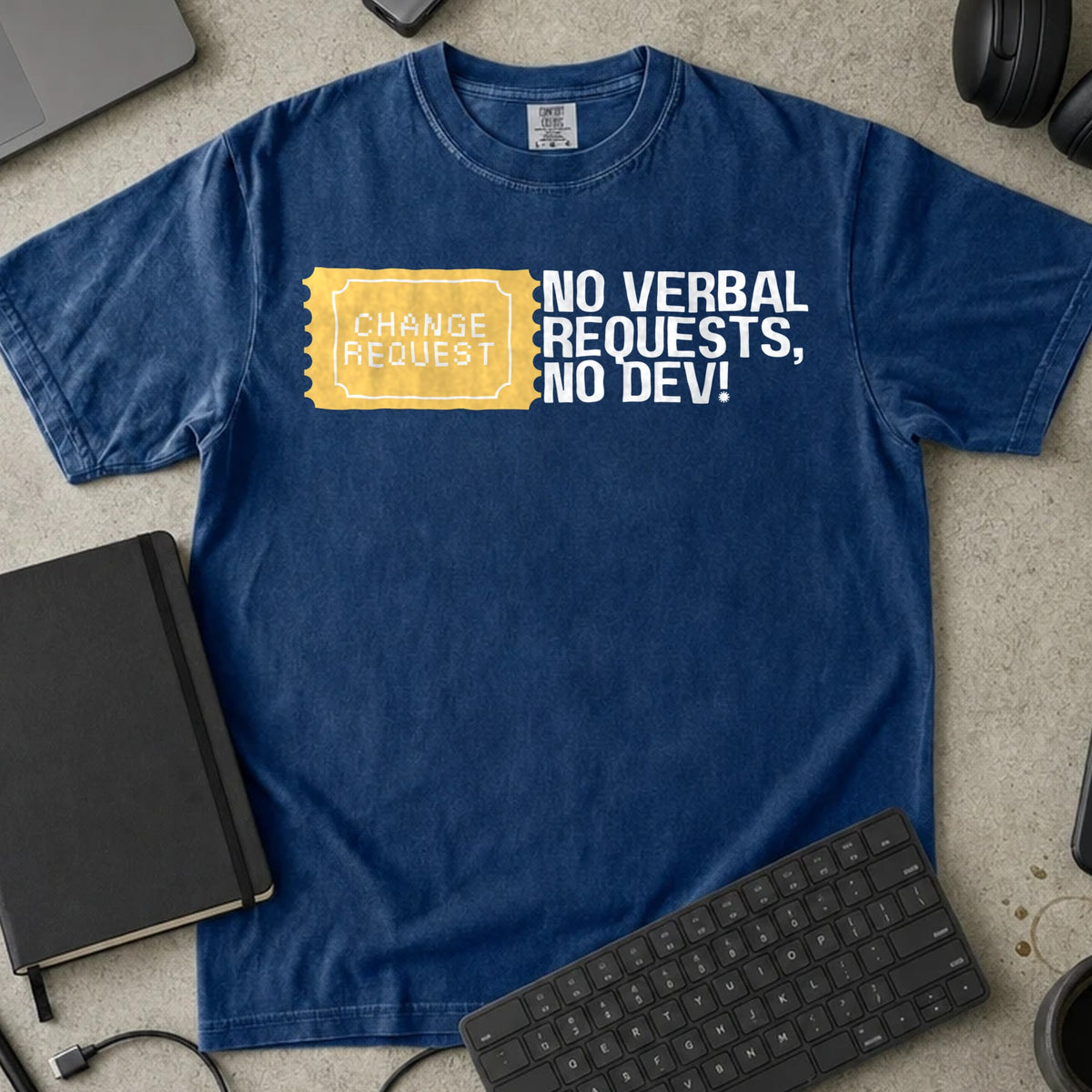 No Verbal Requests No Dev Shirt in True Navy, Comfort Colors 1717 tee flat lay