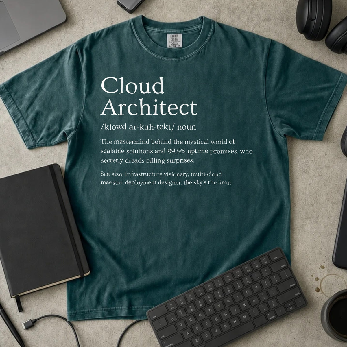 Cloud Architect Definition Shirt in Blue Spruce, Comfort Colors 1717 tee flat lay