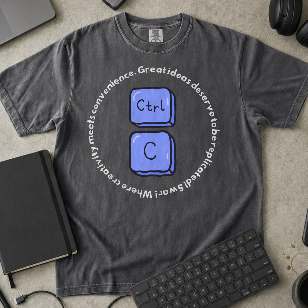 Ctrl C Great Ideas Deserve to Be Replicated Shirt in Pepper, Comfort Colors 1717 tee flat lay
