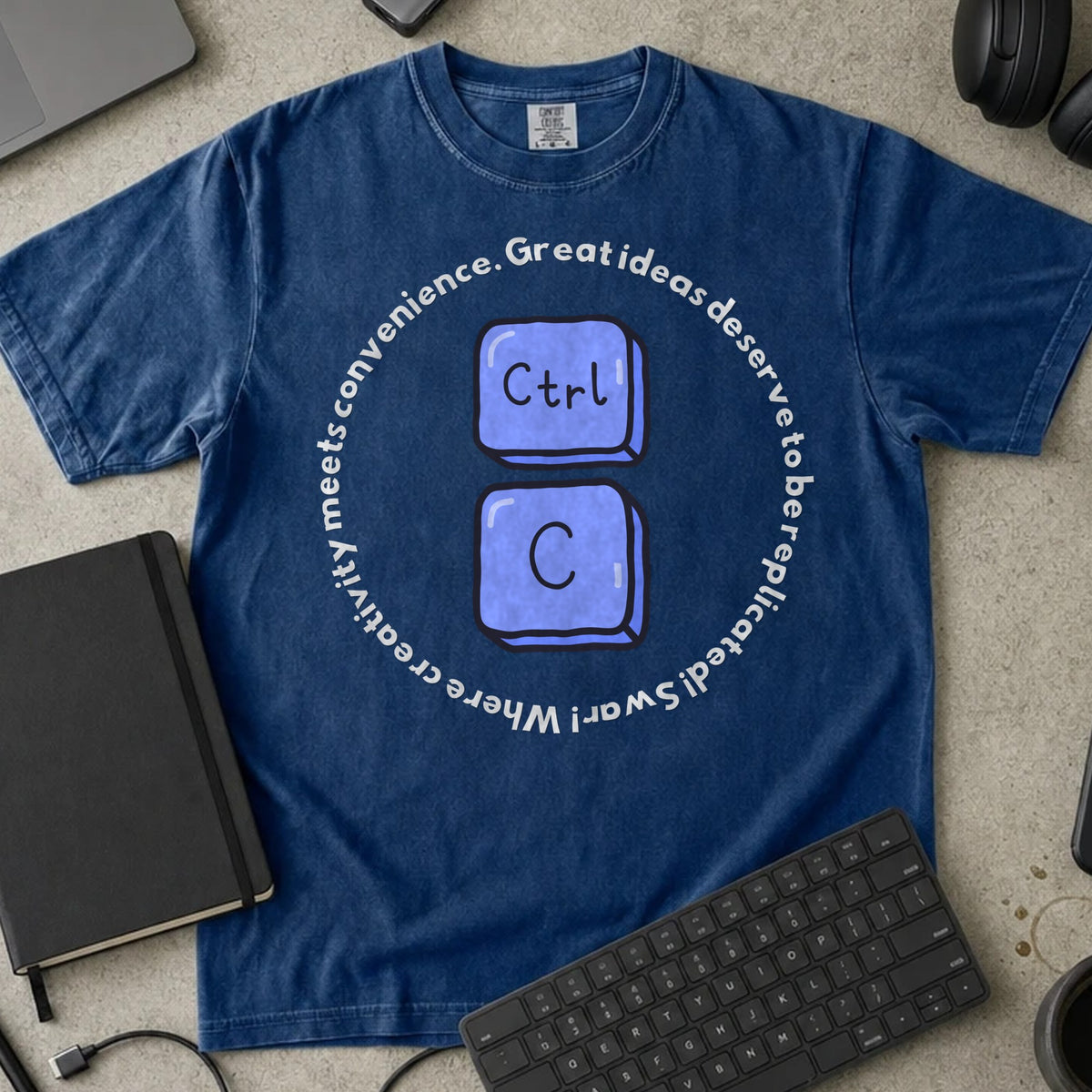 Ctrl C Great Ideas Deserve to Be Replicated Shirt in True Navy, Comfort Colors 1717 tee flat lay