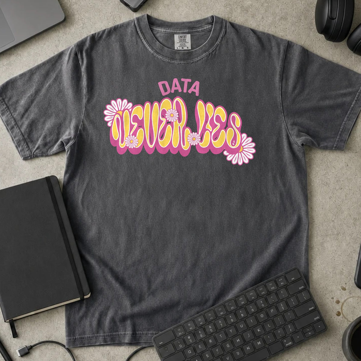 Data Never Lies Shirt in Pepper, Comfort Colors 1717 tee flat lay