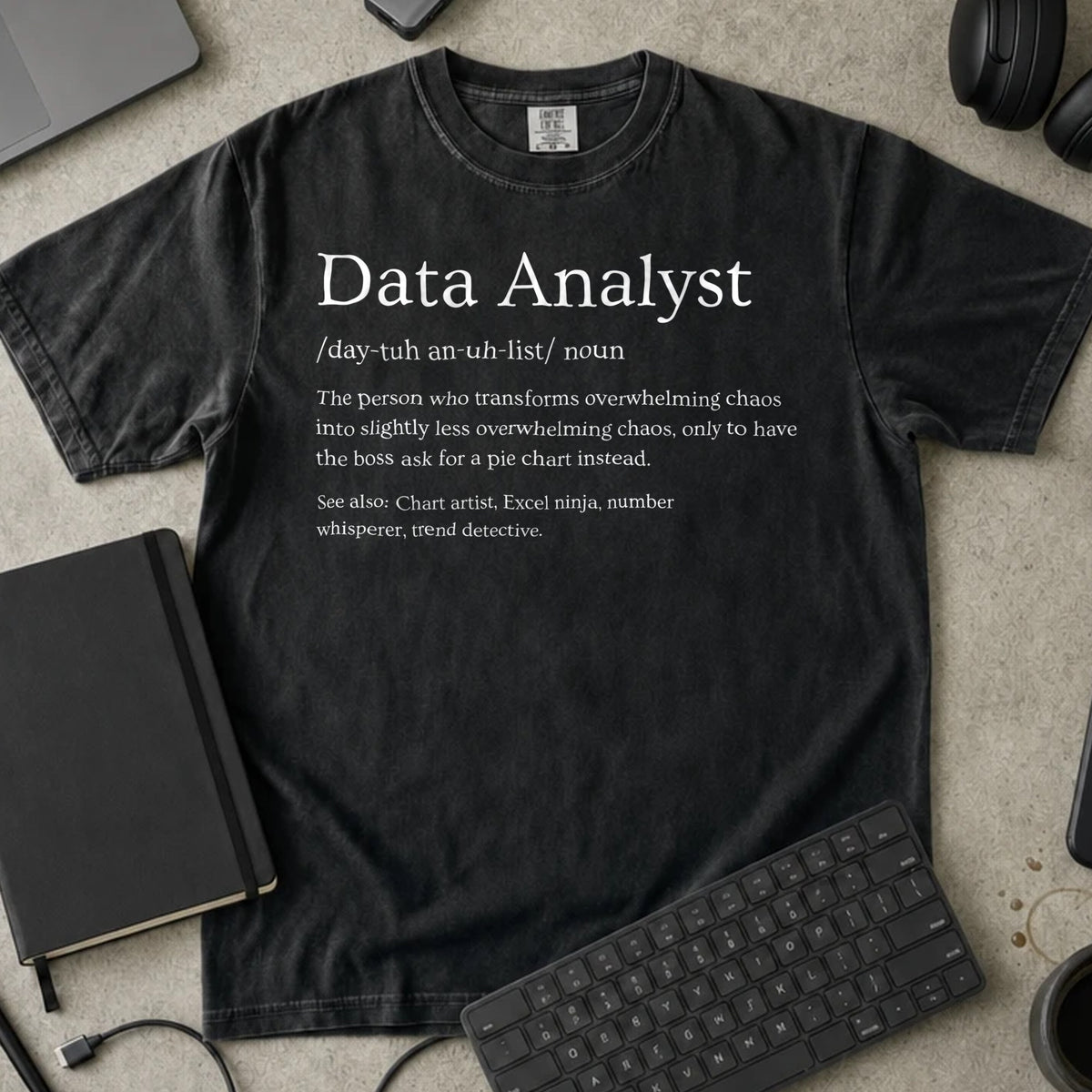 Data Analyst Definition Shirt in Black, Comfort Colors 1717 tee flat lay