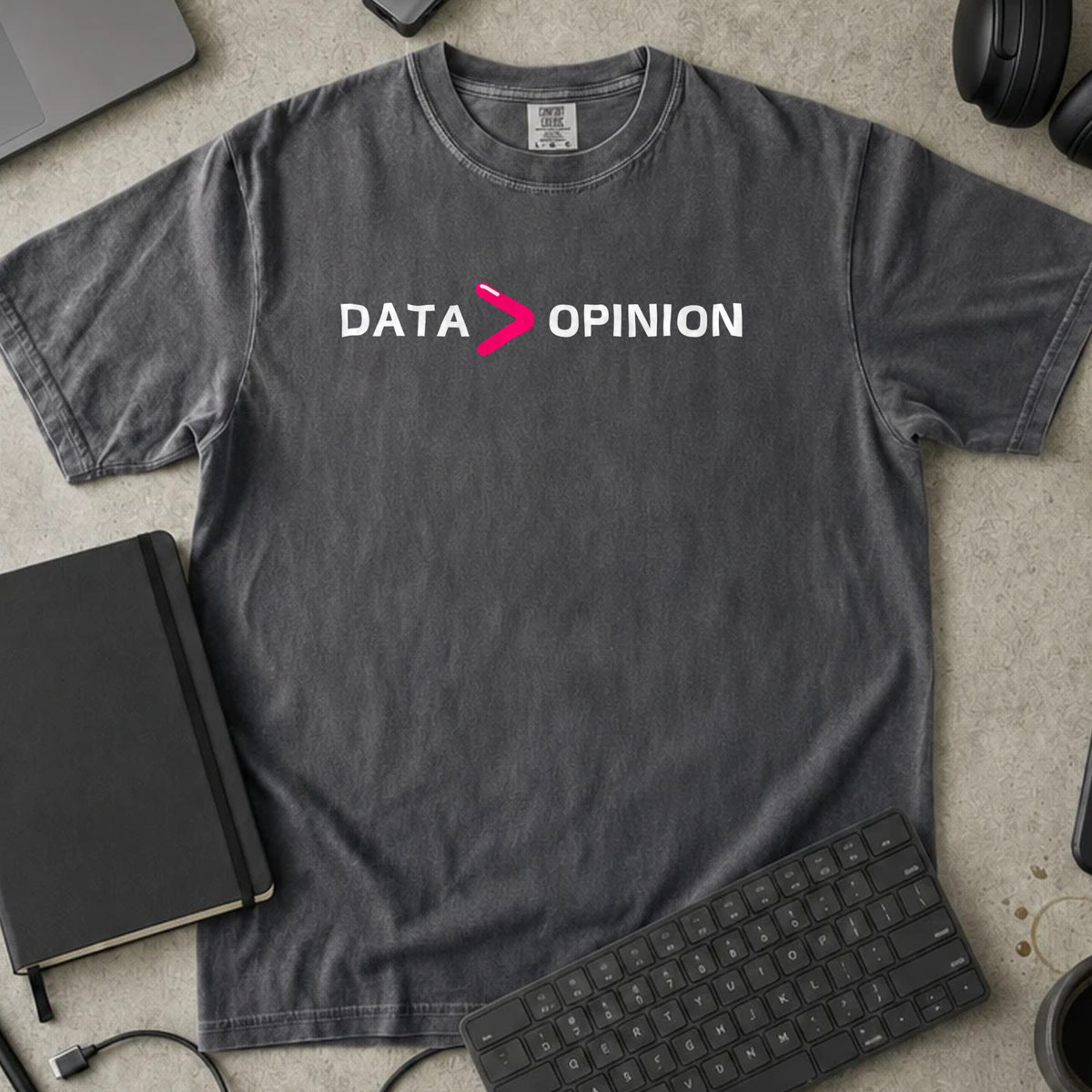 Data Over Opinion Shirt in Pepper, Comfort Colors 1717 tee flat lay