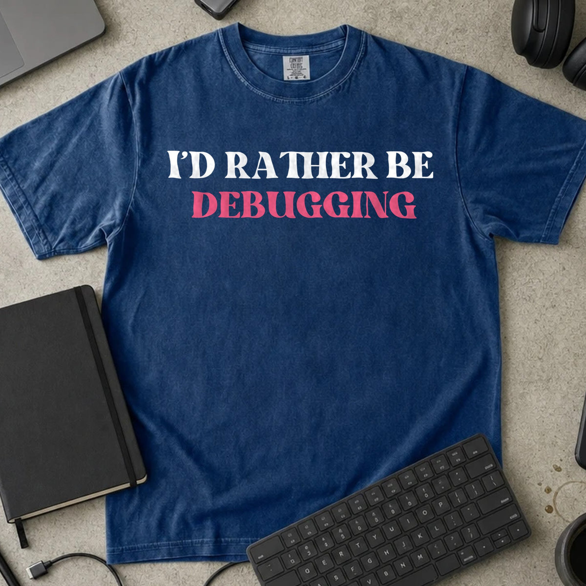 I'd Rather Be Debugging Shirt in True Navy, Comfort Colors 1717 tee flat lay