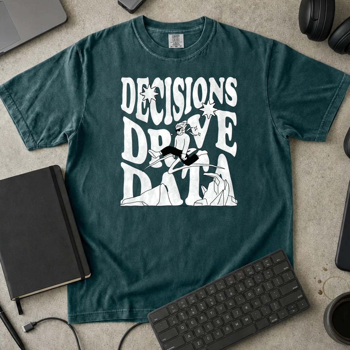 Decisions Drive Data Shirt in Blue Spruce, Comfort Colors 1717 tee flat lay
