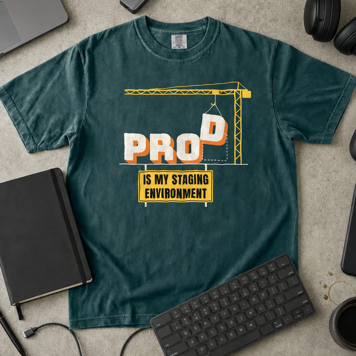 Prod Is My Staging Environment Shirt — Blue Spruce Comfort Colors 1717 flat lay