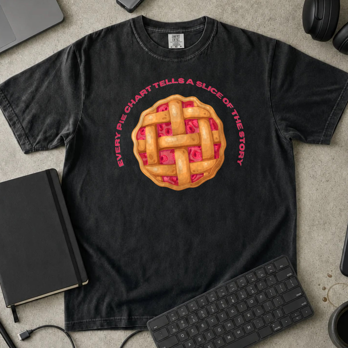 Every Pie Chart Tells a Story Shirt in Black, Comfort Colors 1717 tee flat lay