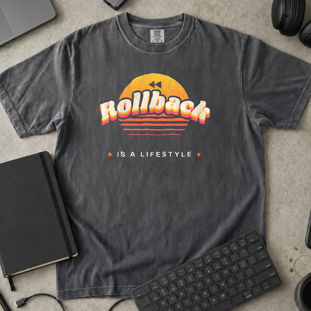 Rollback Is a Lifestyle Shirt — Pepper Comfort Colors 1717 flat lay