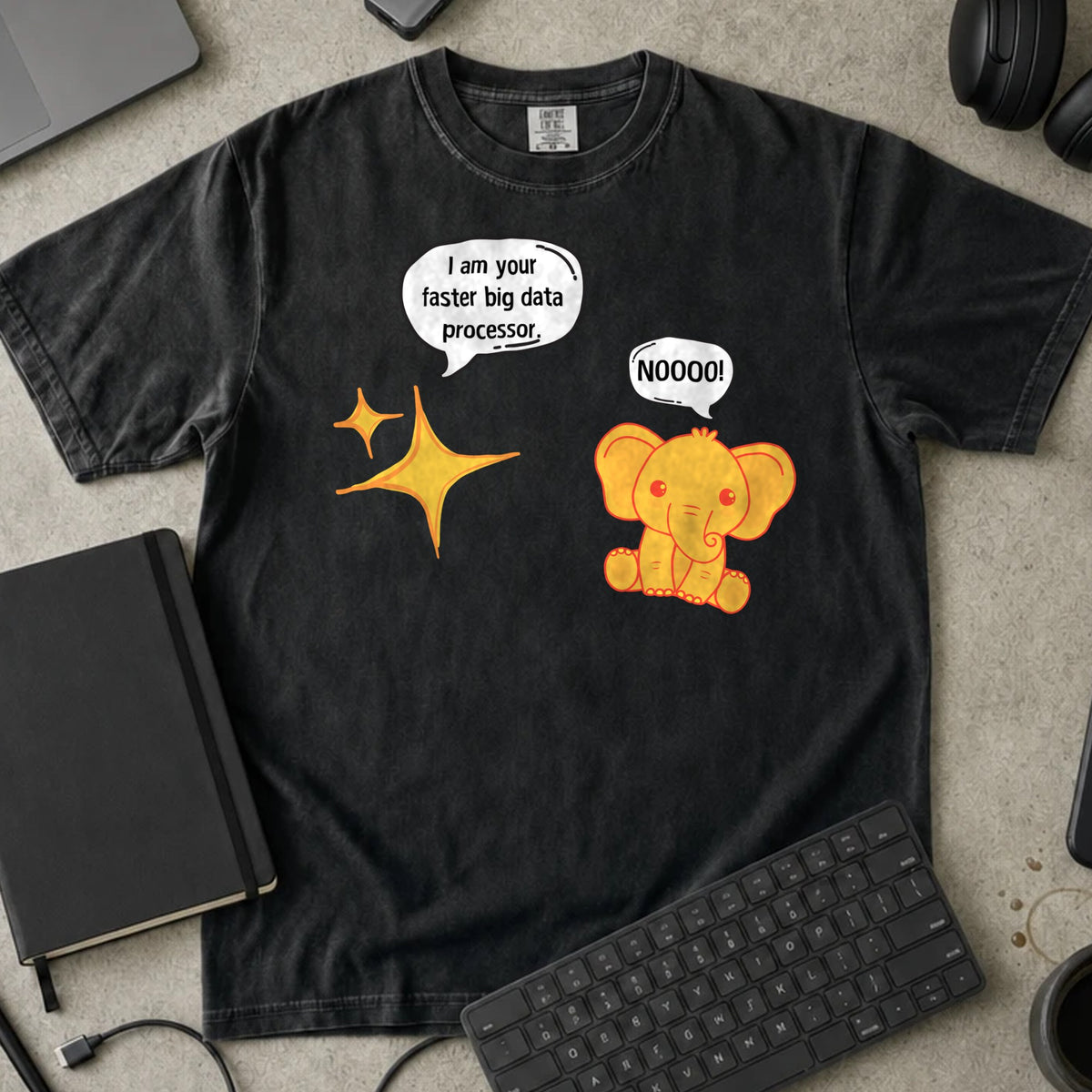 I Am Your Faster Big Data Processor Shirt in Black, Comfort Colors 1717 tee flat lay