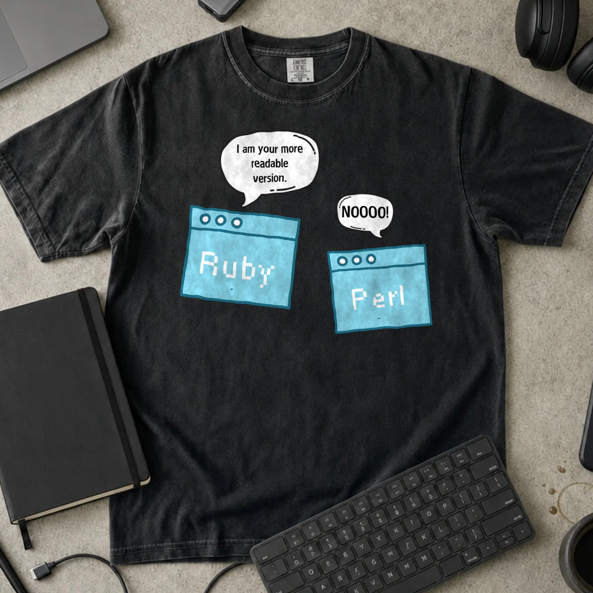 I Am Your More Readable Version Ruby Shirt in Black, Comfort Colors 1717 tee flat lay