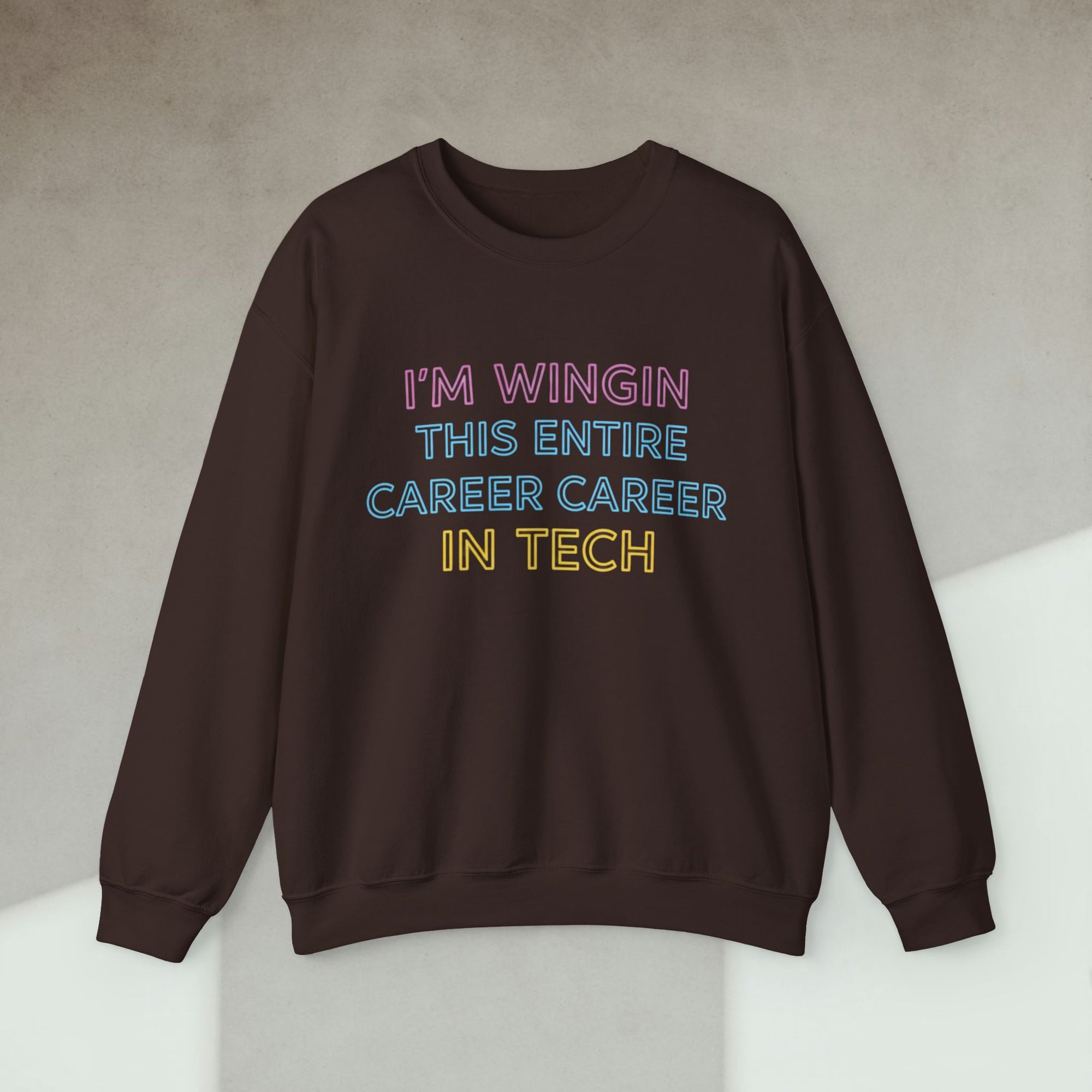i'm wingin this entire career sweatshirt