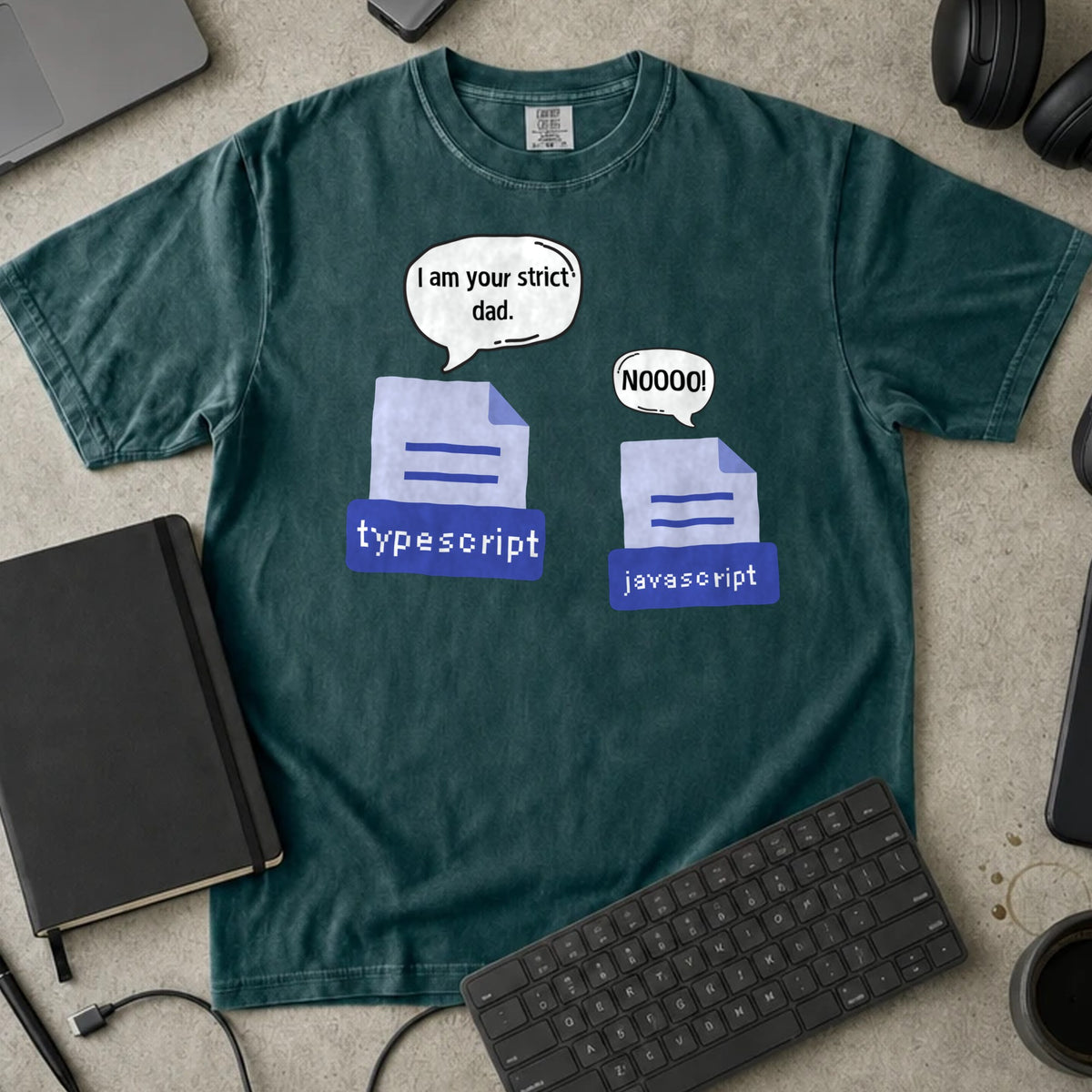 I Am Your Strict Dad TypeScript Shirt in Blue Spruce, Comfort Colors 1717 tee flat lay