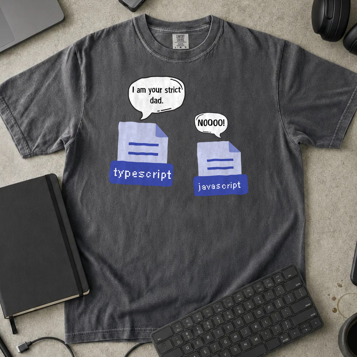 I Am Your Strict Dad TypeScript Shirt in Pepper, Comfort Colors 1717 tee flat lay