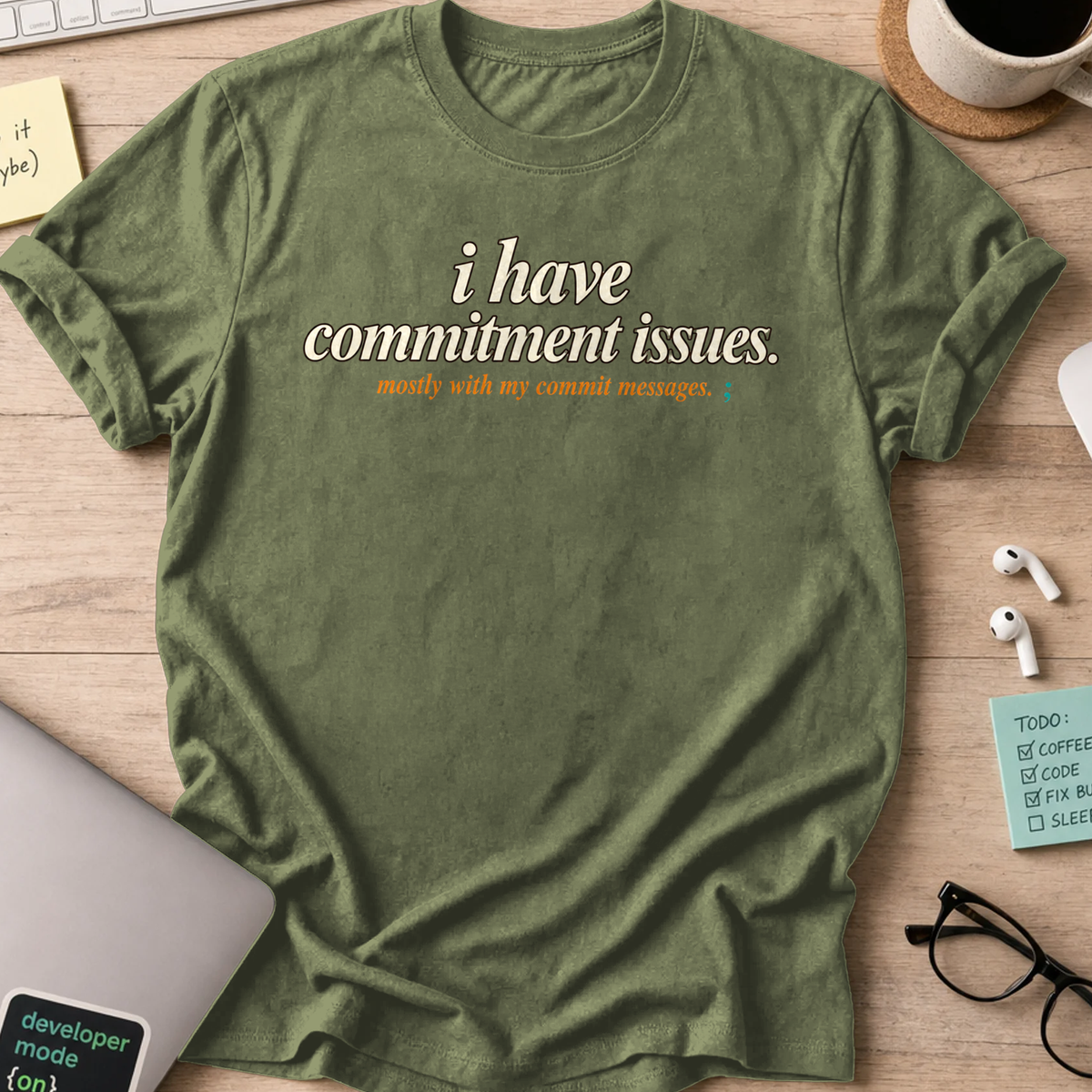 Commitment Issues Commit Messages Shirt — Military Green