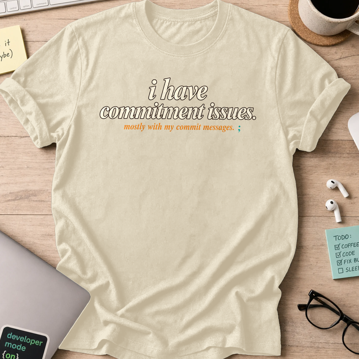 Commitment Issues Commit Messages Shirt — Natural