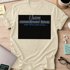 Commitment Issues Commit Messages Shirt — Natural