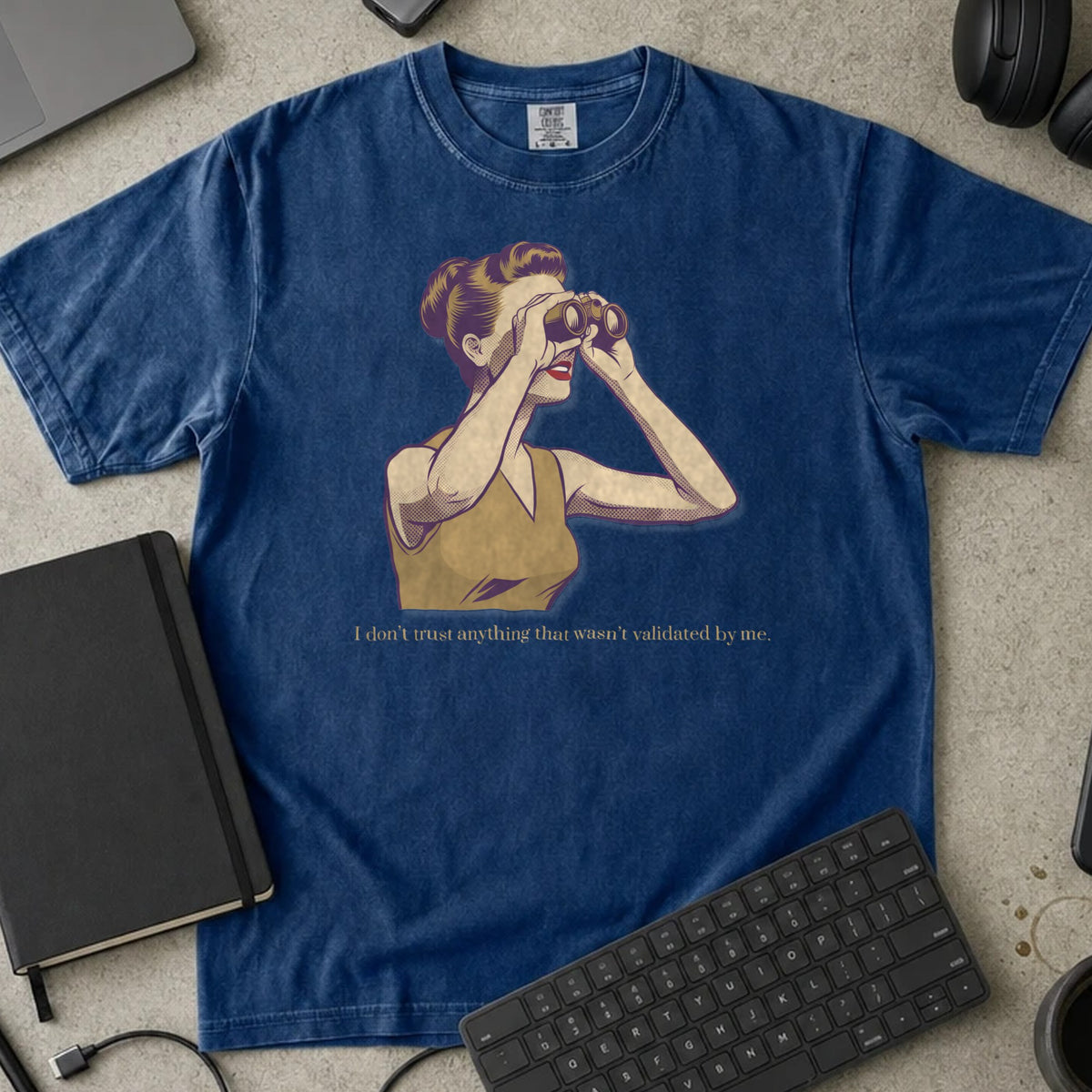 I Don't Trust Unvalidated Data Shirt in True Navy, Comfort Colors 1717 tee flat lay