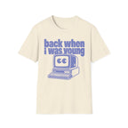 Back When I Was Young Retro Computer Shirt