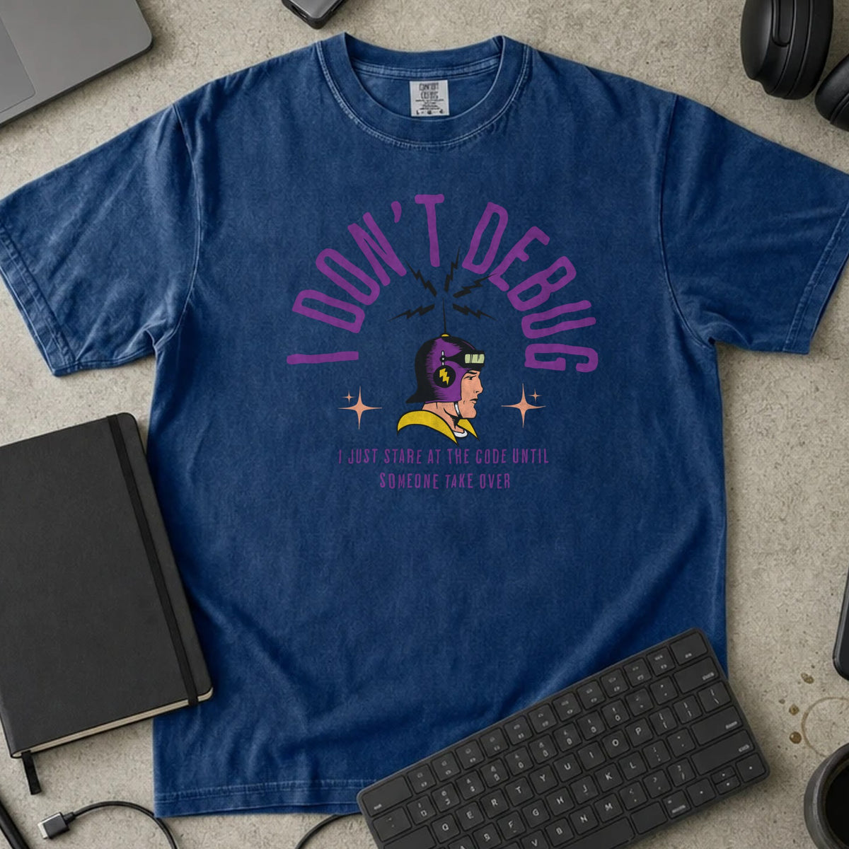 I Don't Debug I Just Stare at the Code Shirt in True Navy, Comfort Colors 1717 tee flat lay
