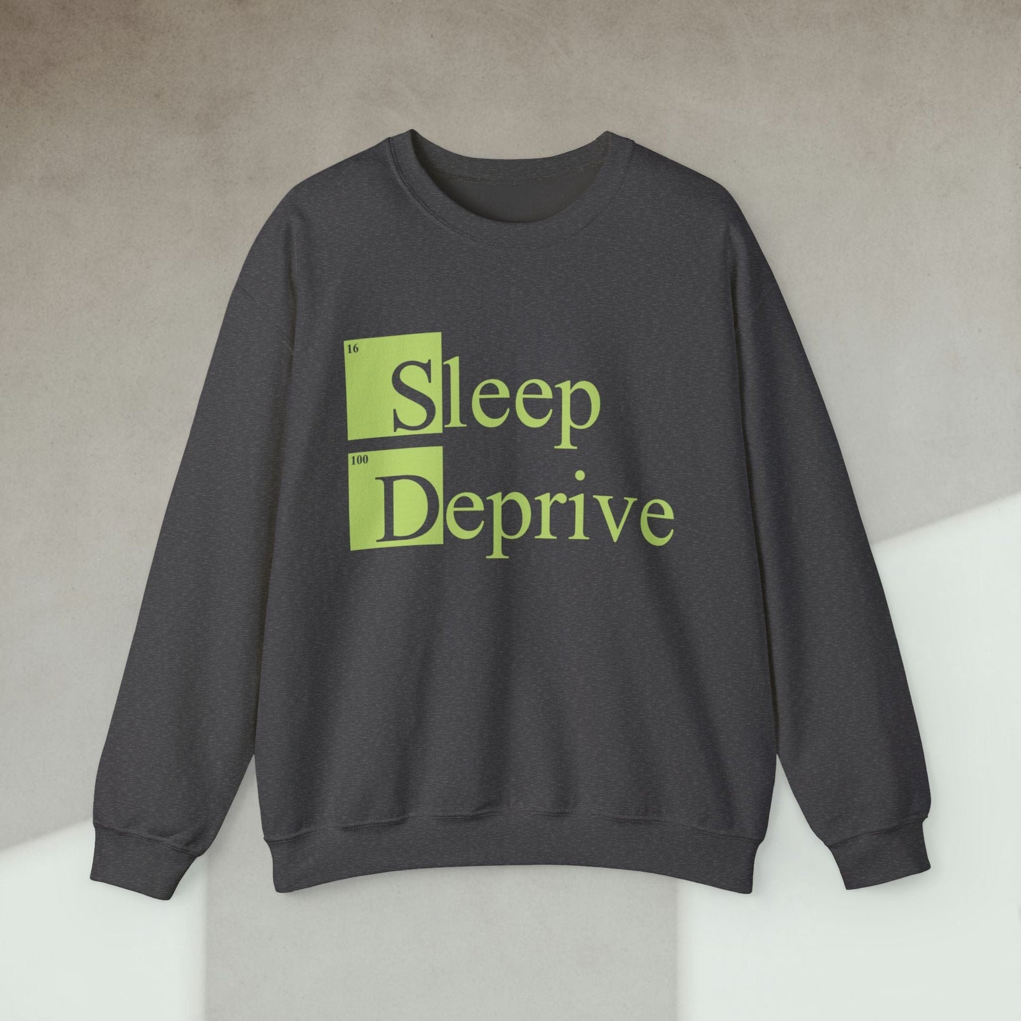 sleep deprive sweatshirt