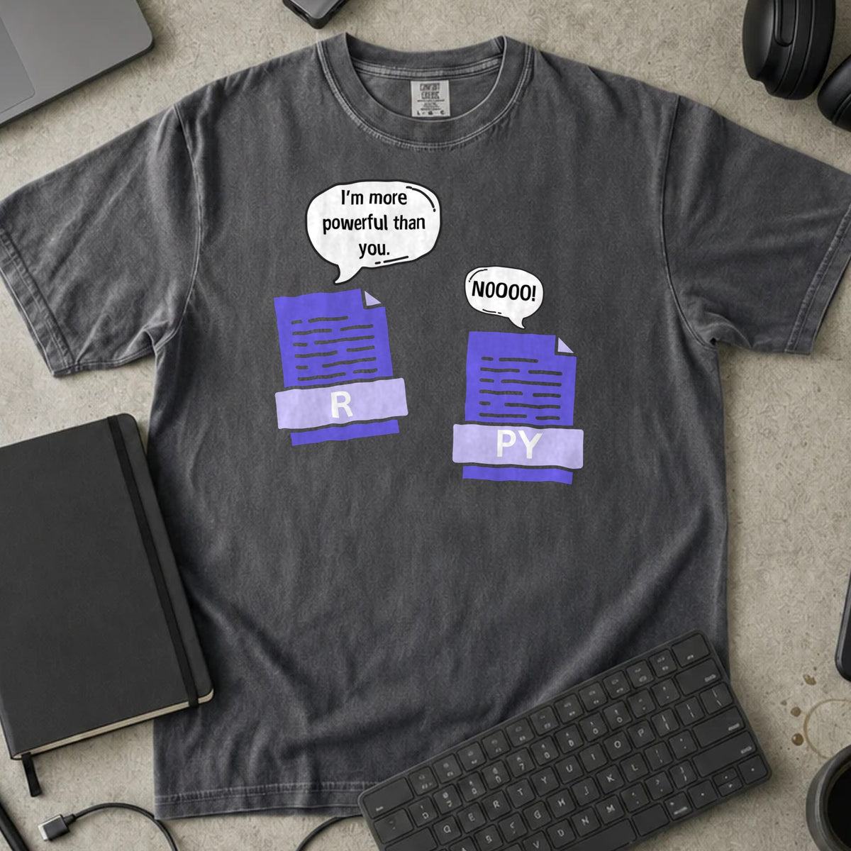 I'm More Powerful Than You R and Python Shirt in Pepper, Comfort Colors 1717 tee flat lay