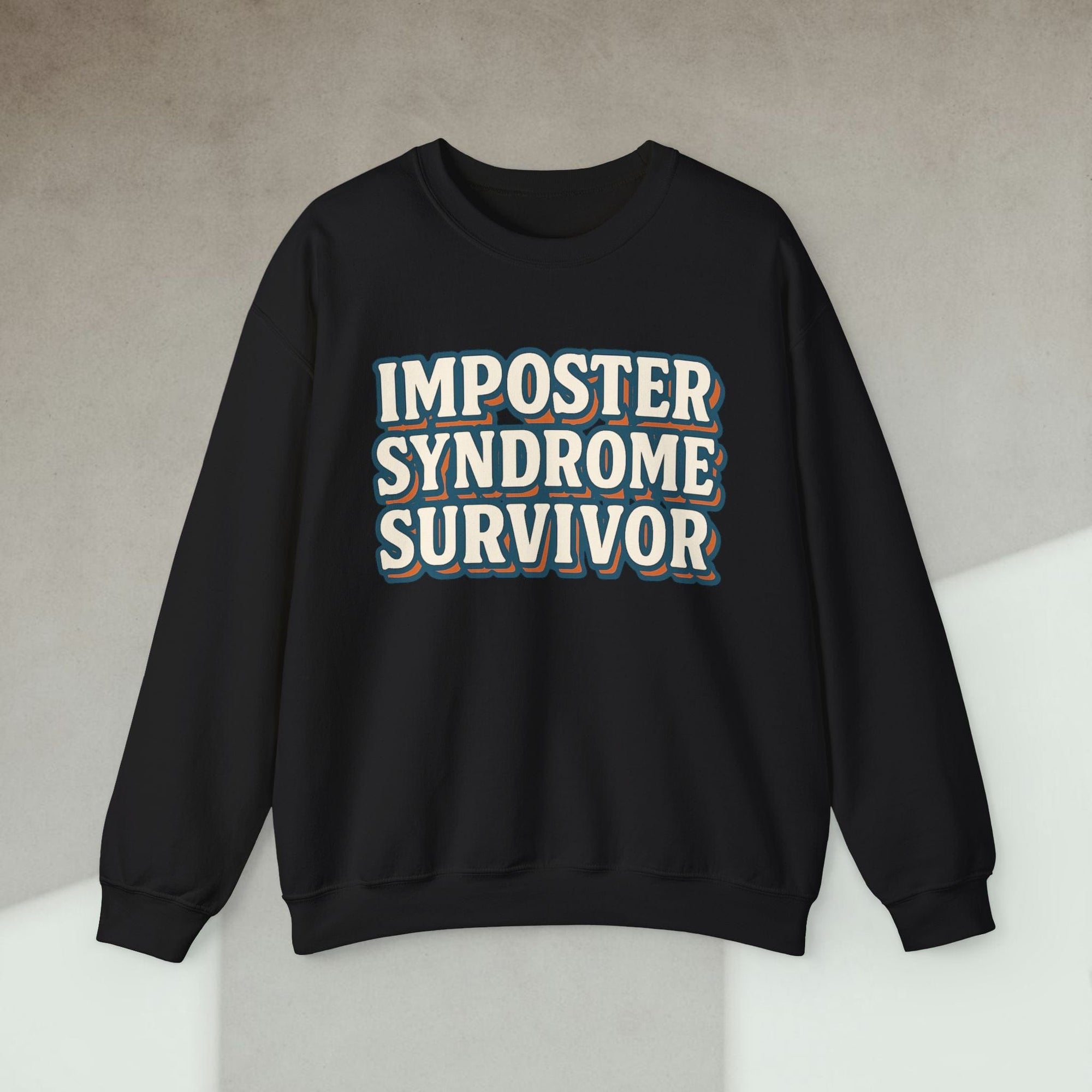 imposter syndrome survivor sweatshirt