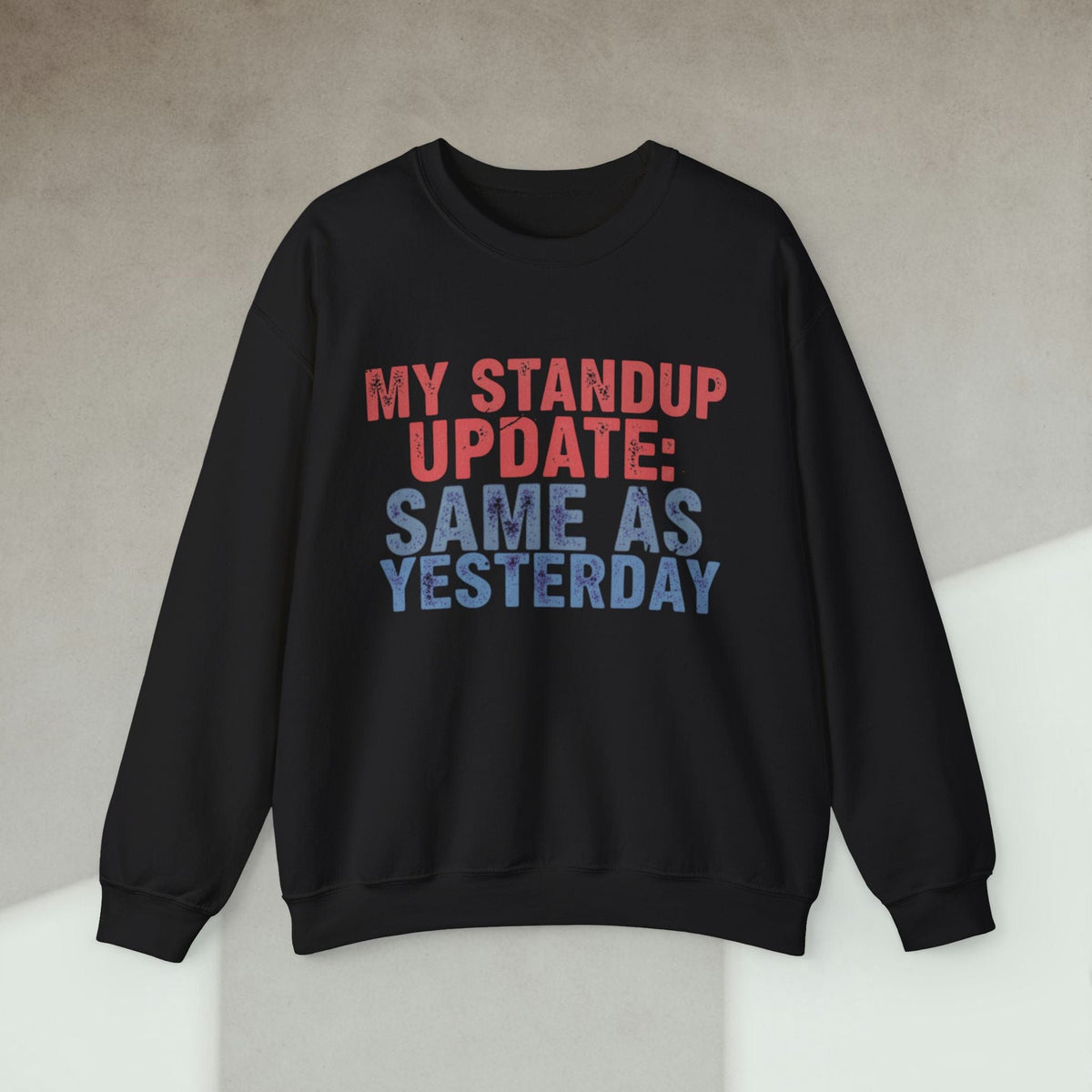 Code Culture my standup update: same as yesterday sweatshirt funny programmer Sweatshirt in S — Code Culture developer clothing