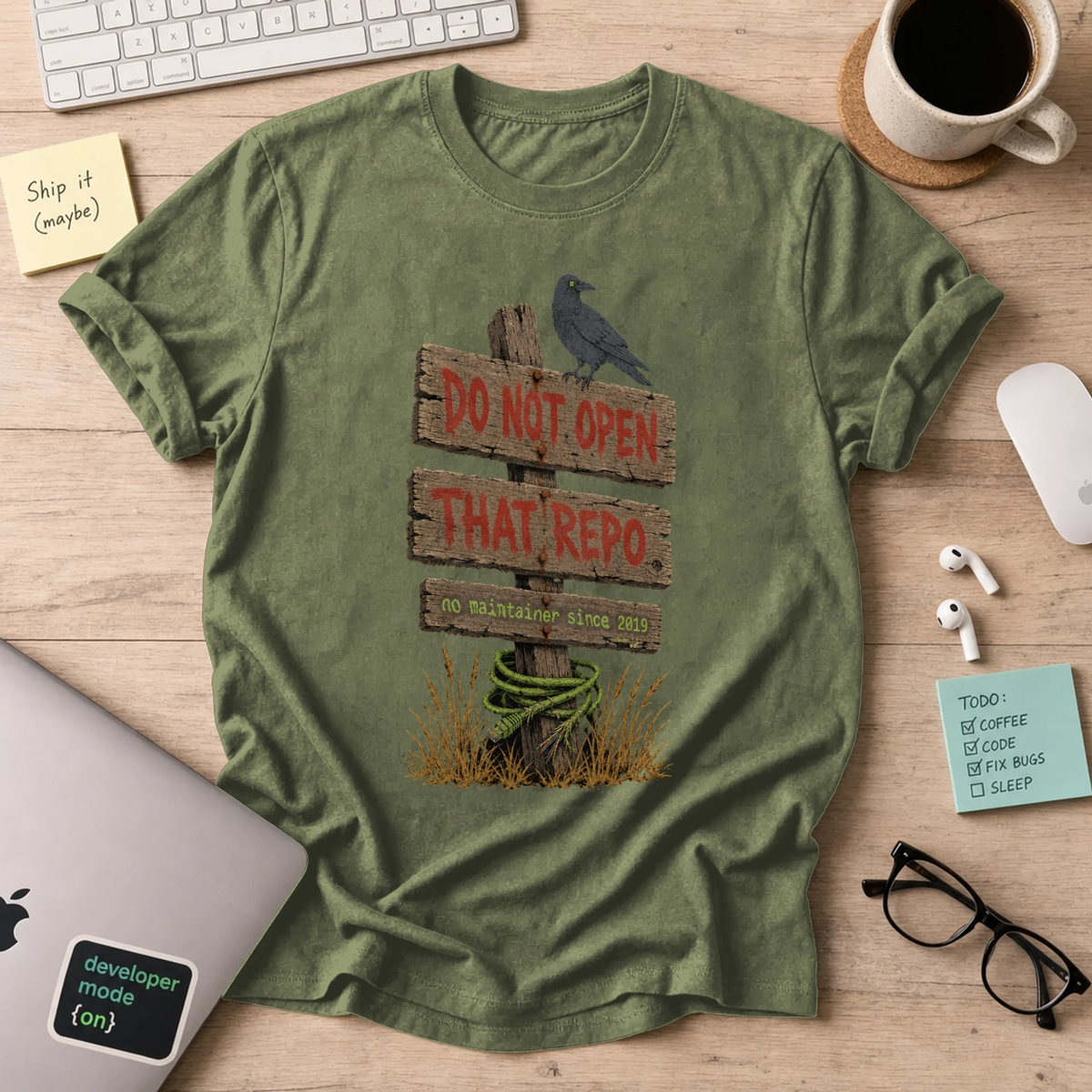 Do Not Open That Repo Shirt — Military Green