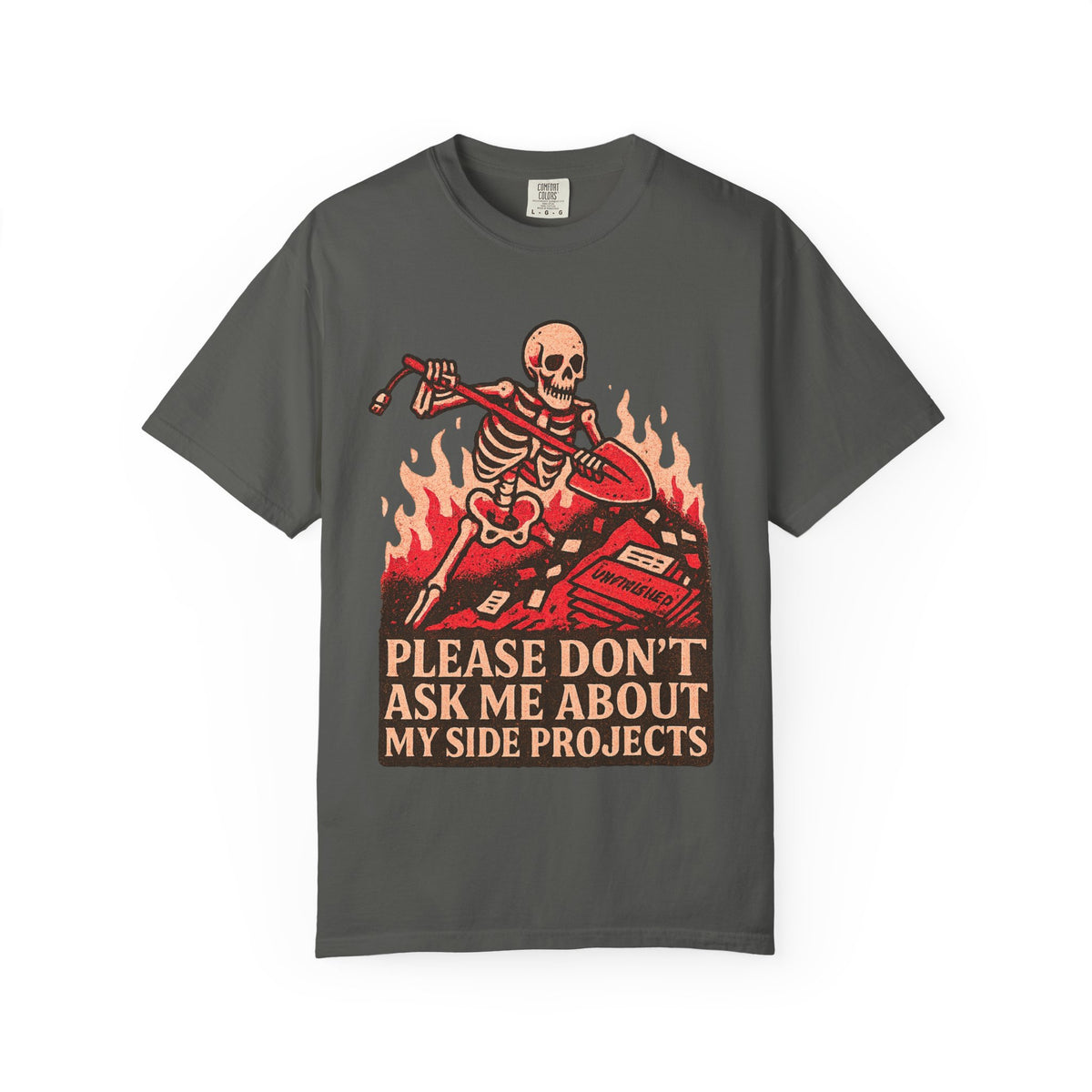 Please Don't Ask Me About My Side Projects Shirt