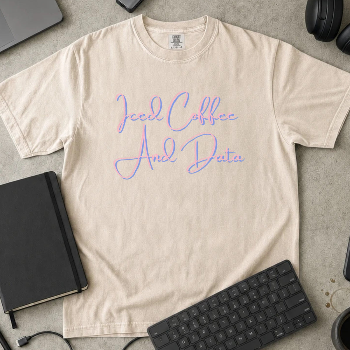 Iced Coffee and Data Script Shirt in Ivory, Comfort Colors 1717 tee flat lay