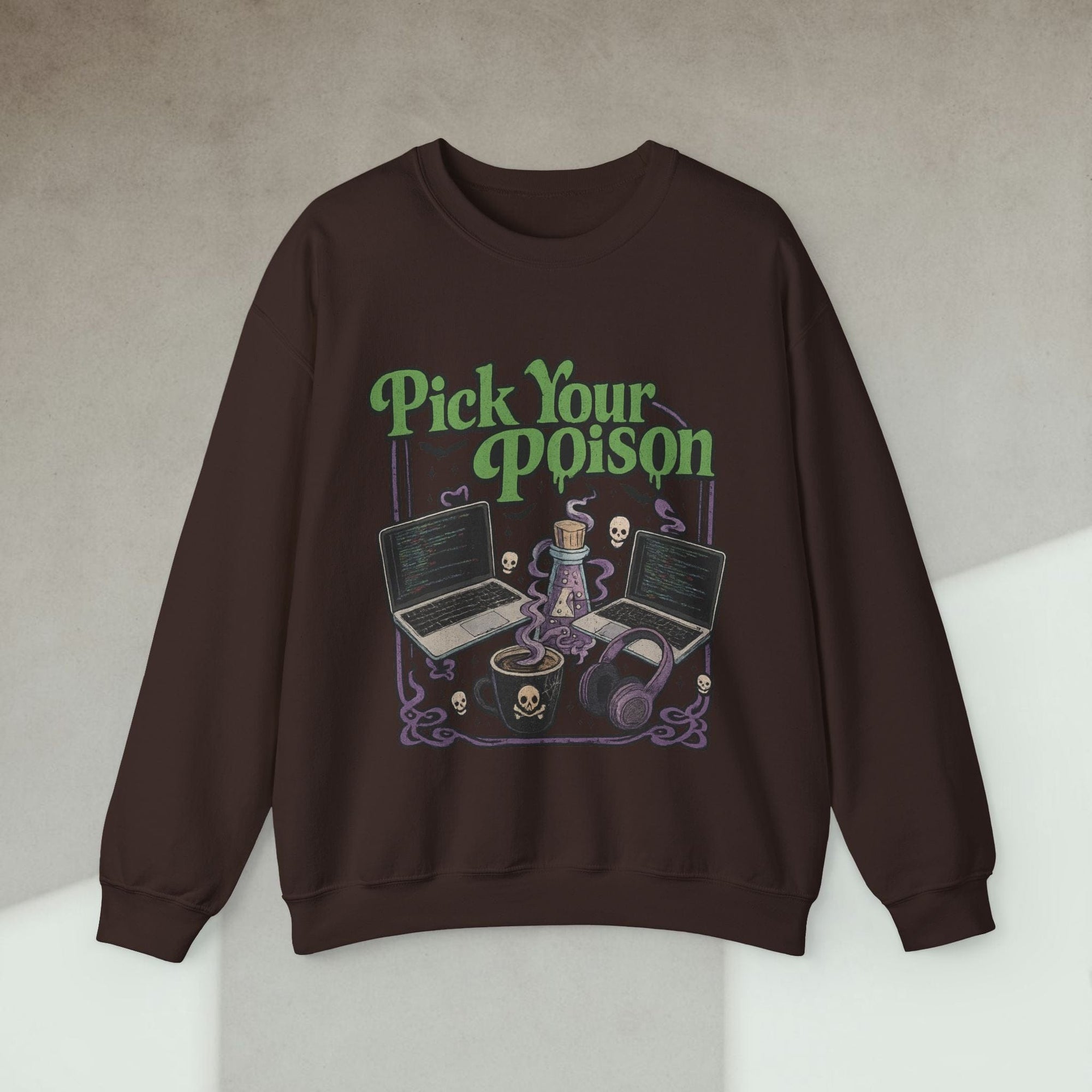 pick your poison sweatshirt