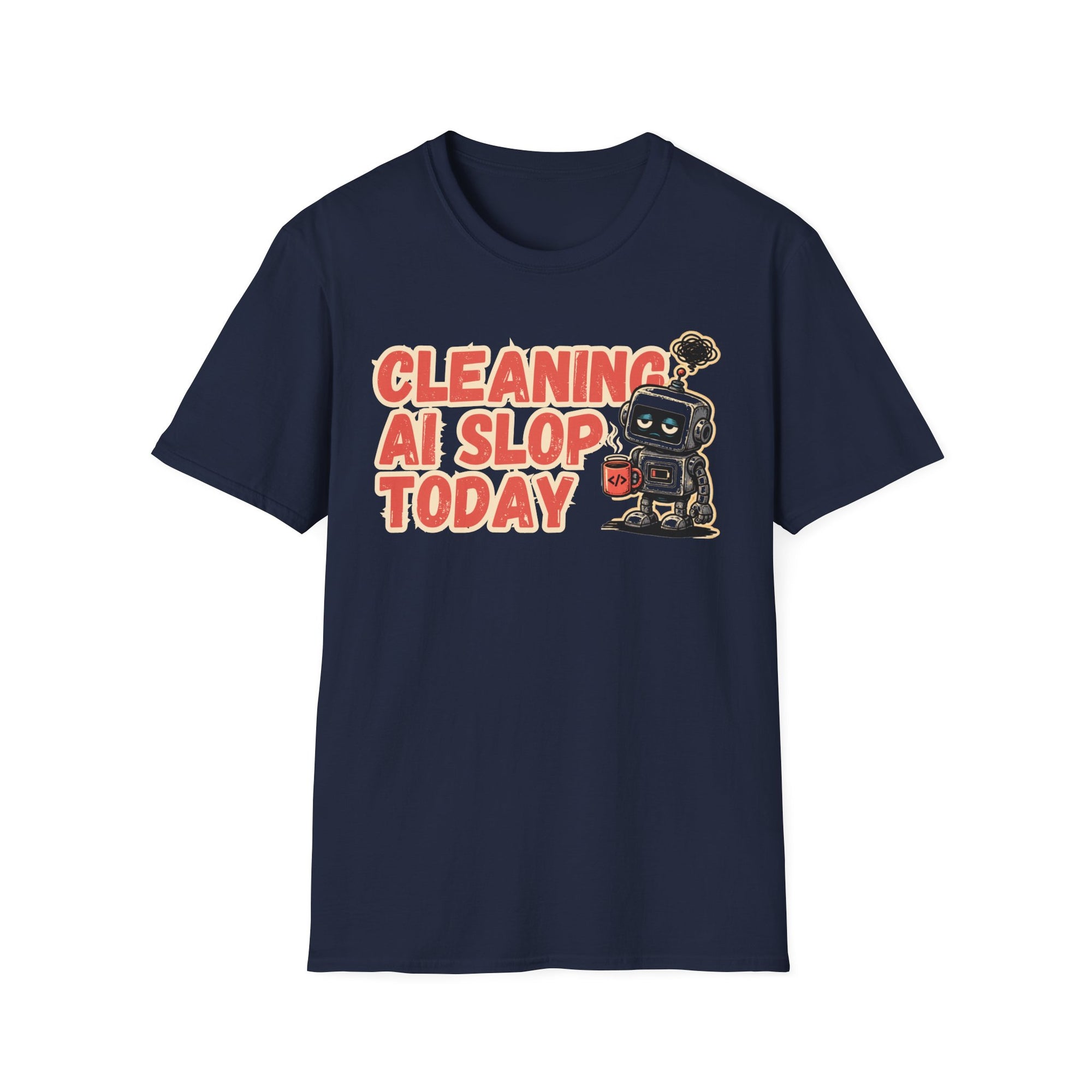 Cleaning AI Slop Today Retro Robot Shirt