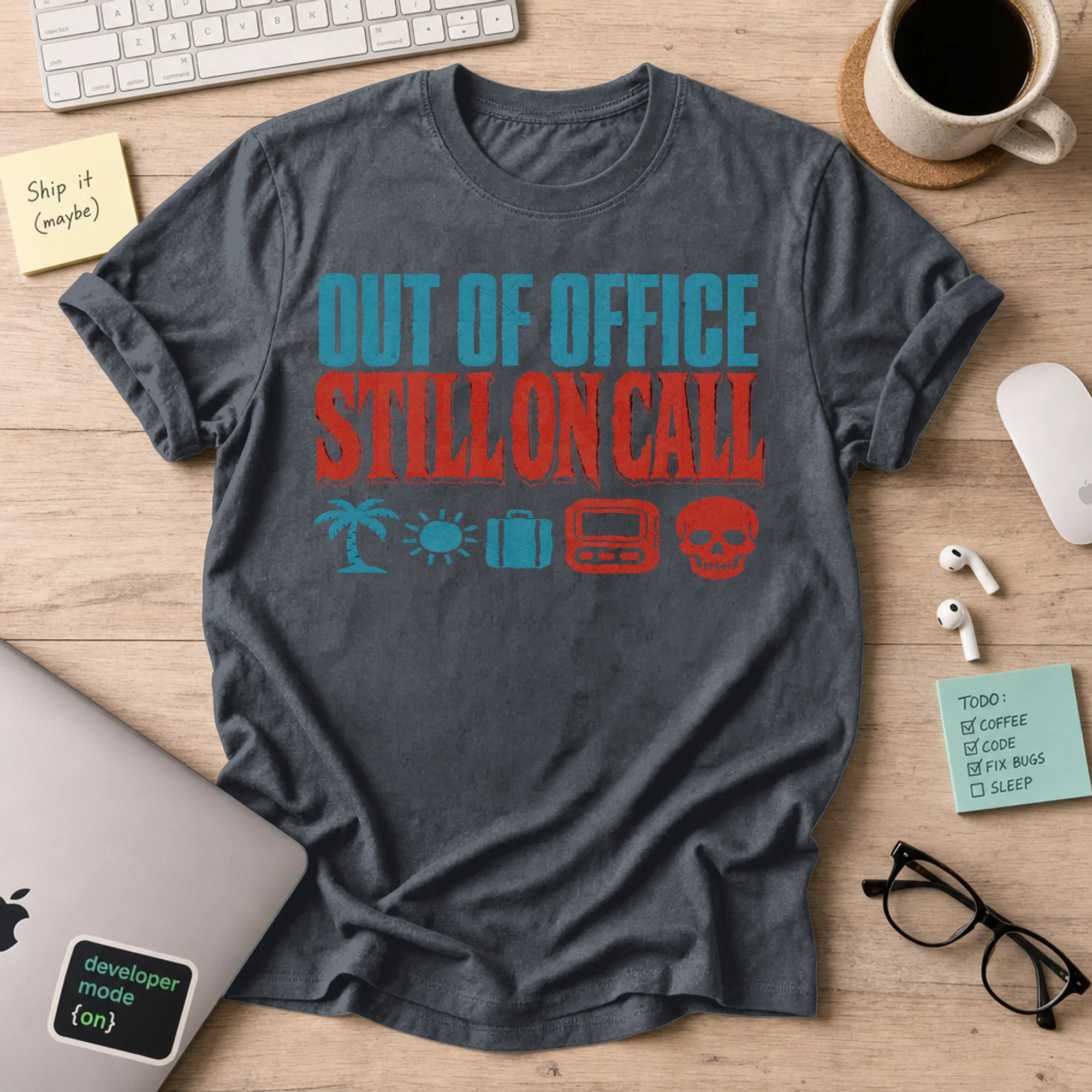 Out of Office, Still On Call Shirt — Dark Heather