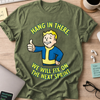 Hang In There Next Sprint Shirt - Military Green