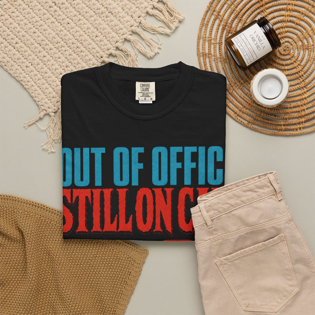 Out of Office Still On Call Shirt