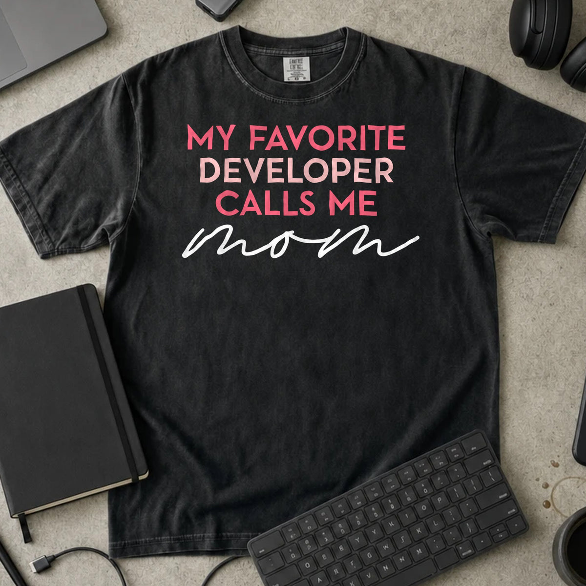 My Favorite Developer Calls Me Mom Shirt in Black, Comfort Colors 1717 tee flat lay