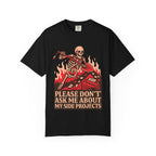 Please Don't Ask Me About My Side Projects Shirt