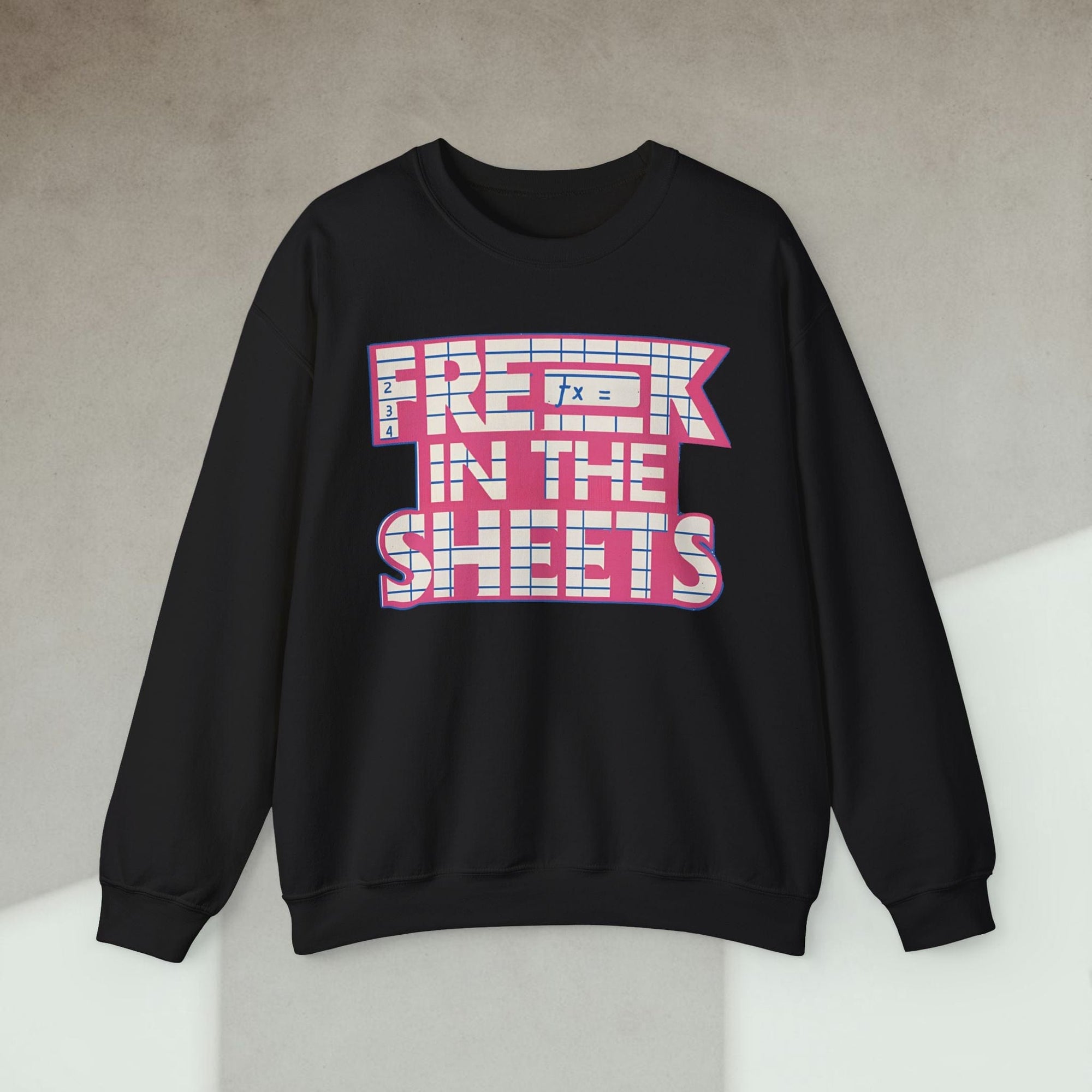 freak in the sheets sweatshirt