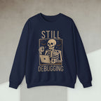 Code Culture still debugging sweatshirt funny programmer Sweatshirt in S — Code Culture developer clothing