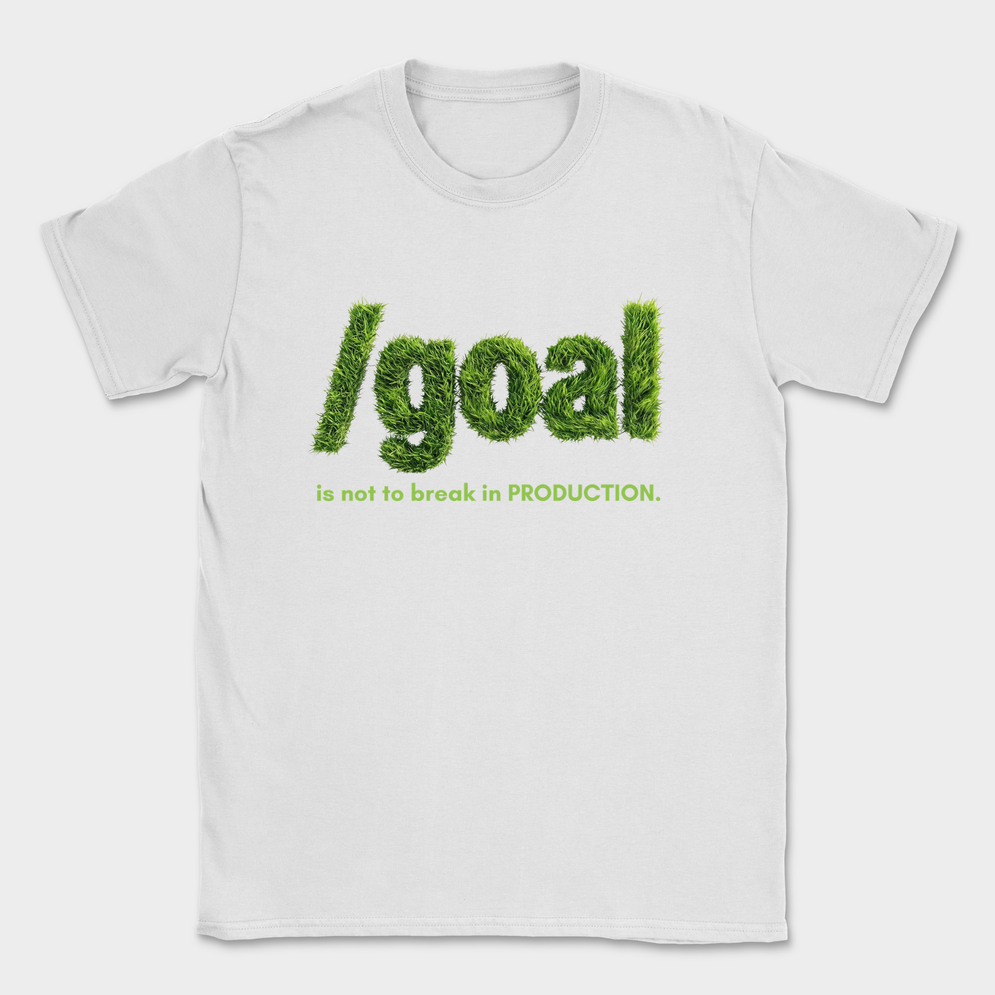 /goal Not To Break Production Shirt
