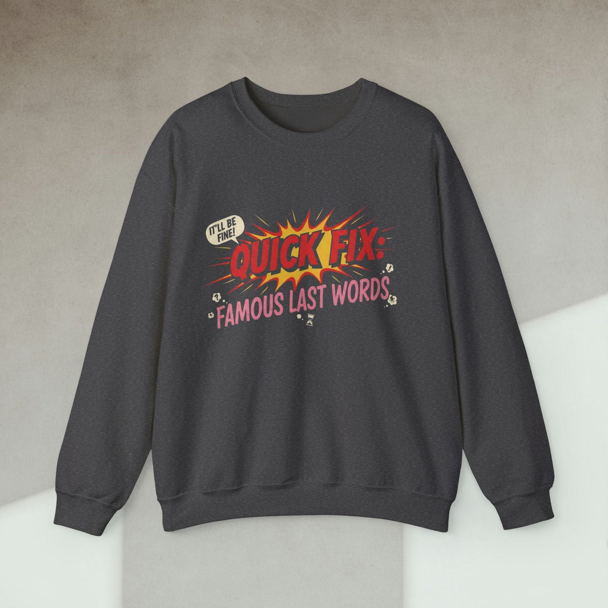 Code Culture quick fix famous last words sweatshirt funny programmer Sweatshirt in S — Code Culture developer clothing