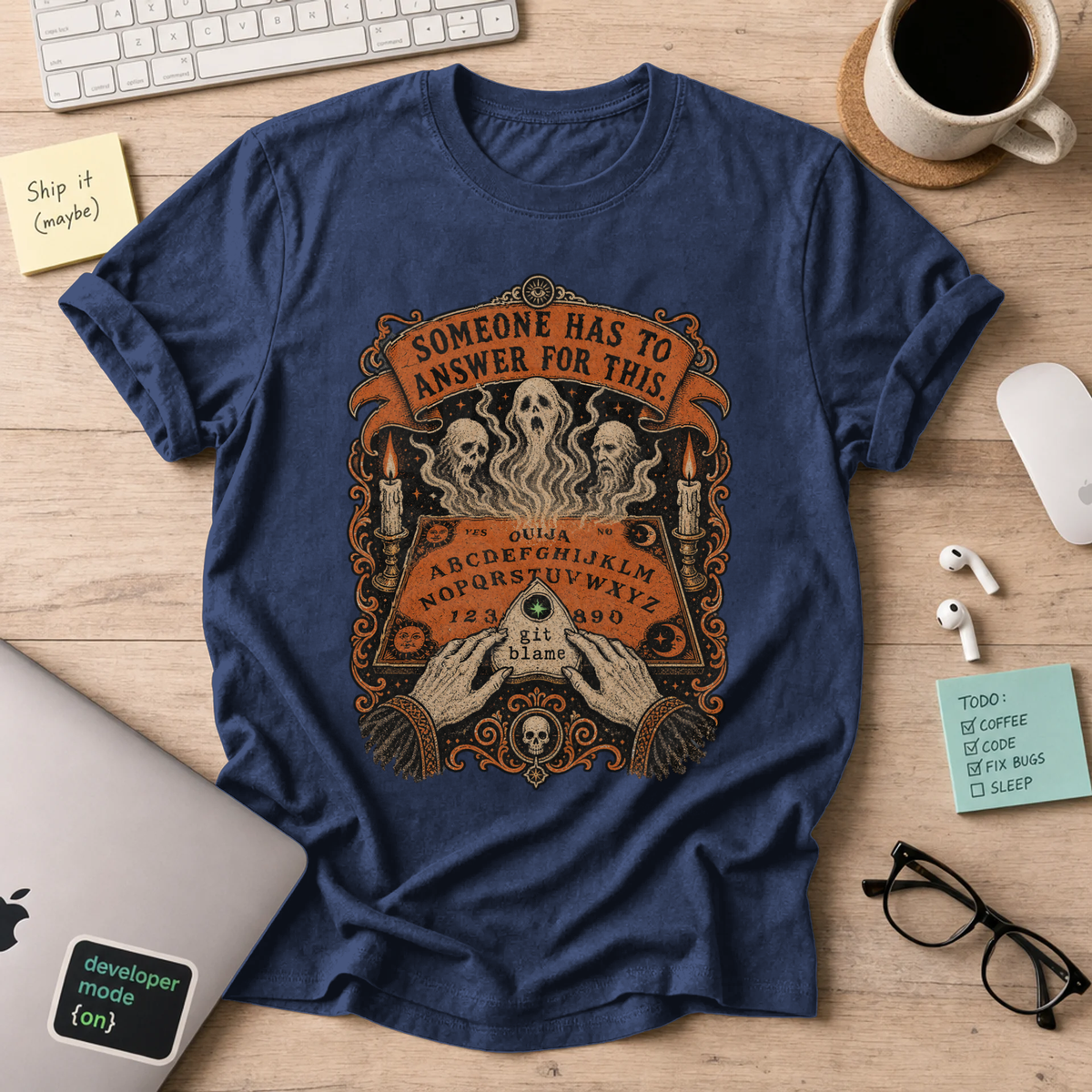 Someone Has to Answer for This Shirt — Navy
