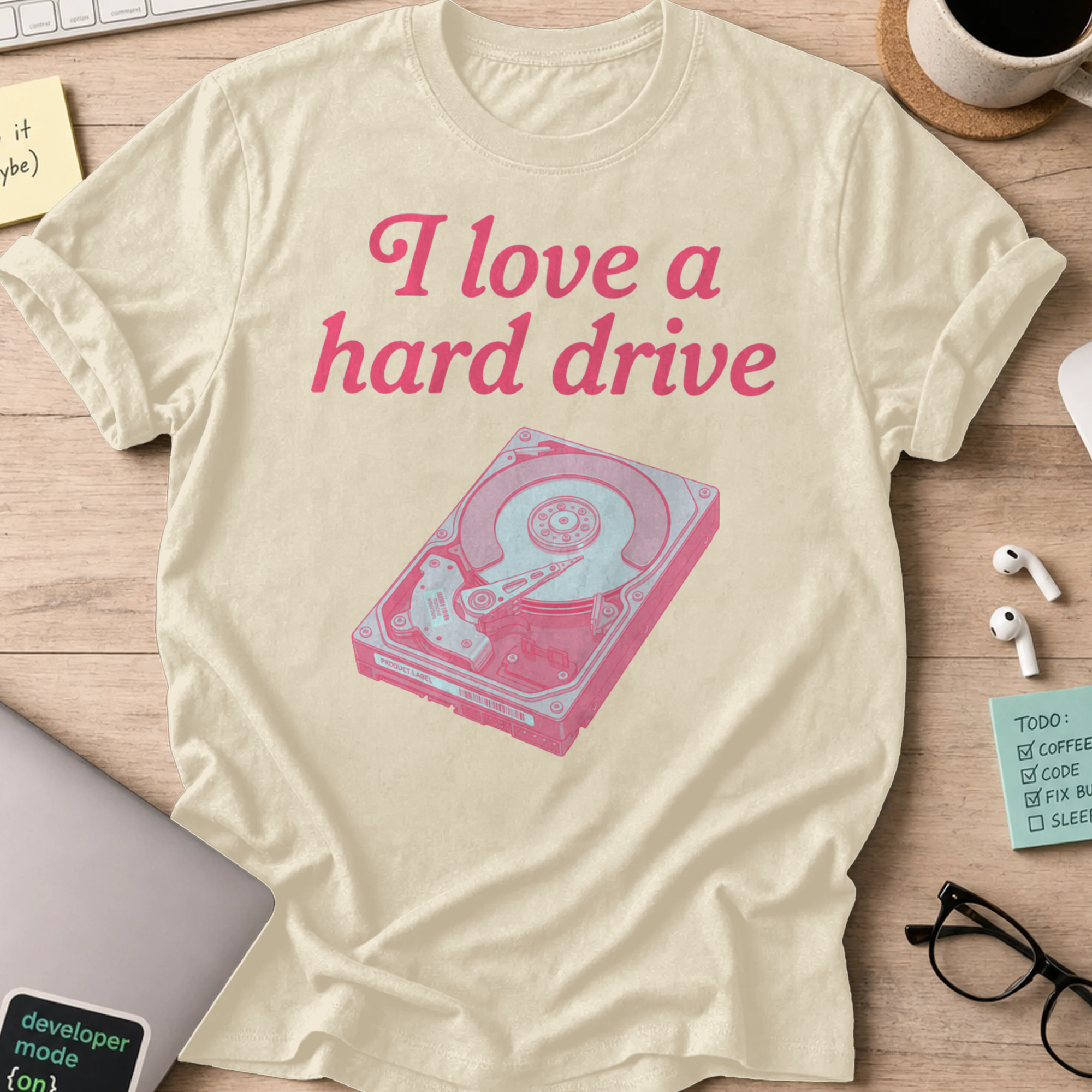 I Love A Hard Drive Shirt — Natural