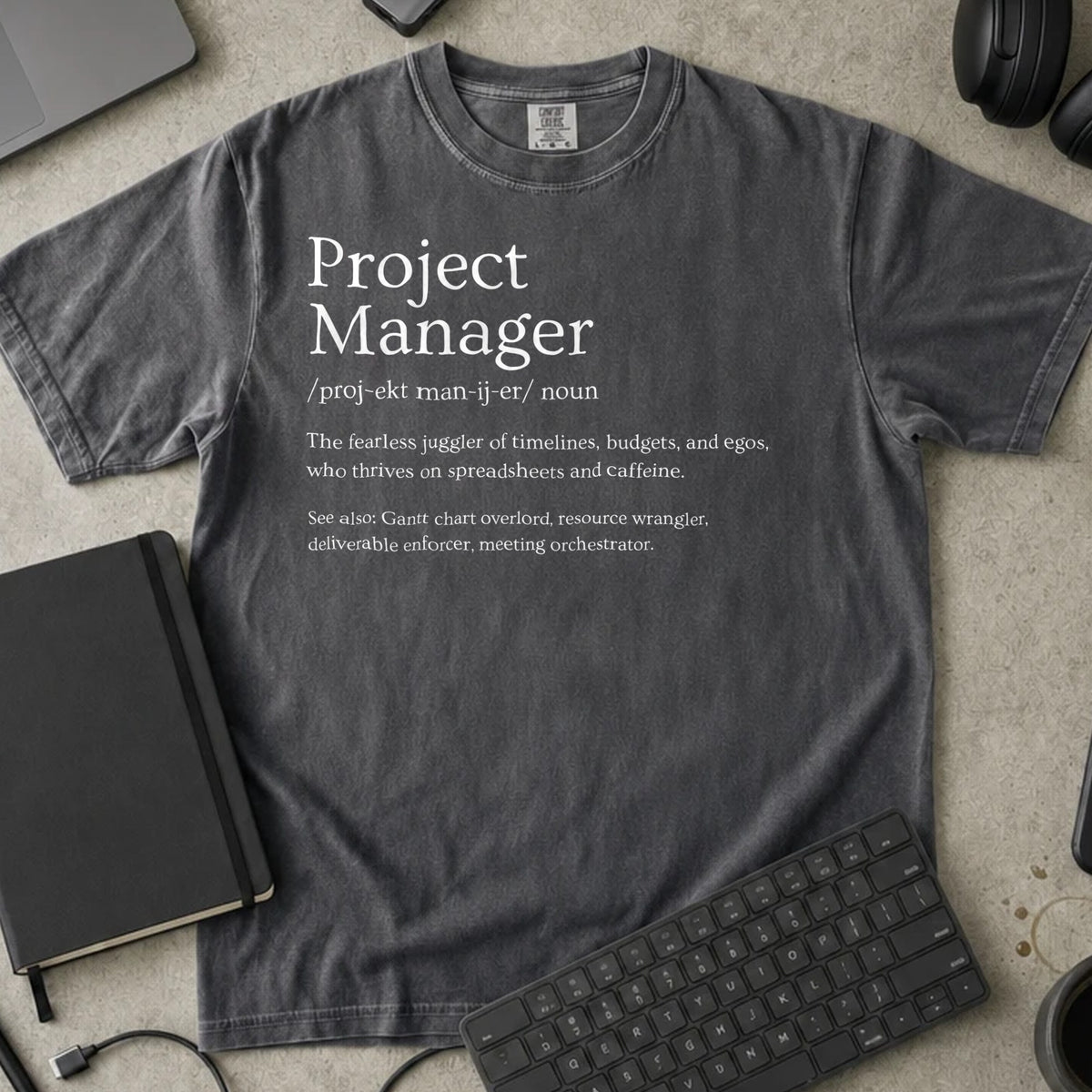Project Manager Definition Shirt in Pepper, Comfort Colors 1717 tee flat lay