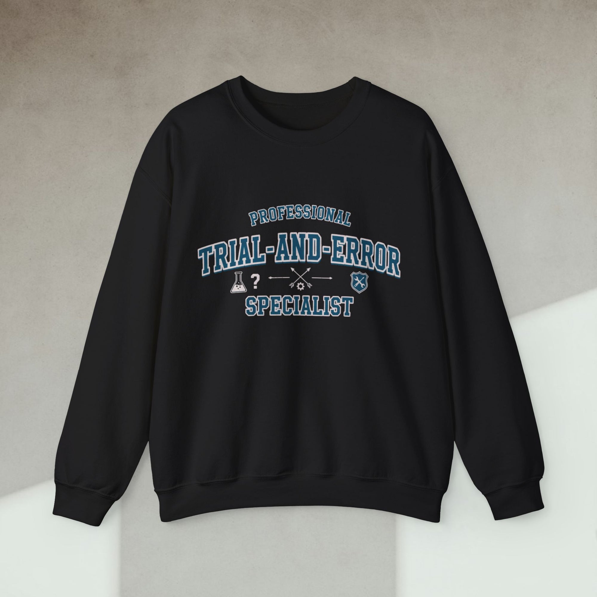 professional trial and error specialist sweatshirt