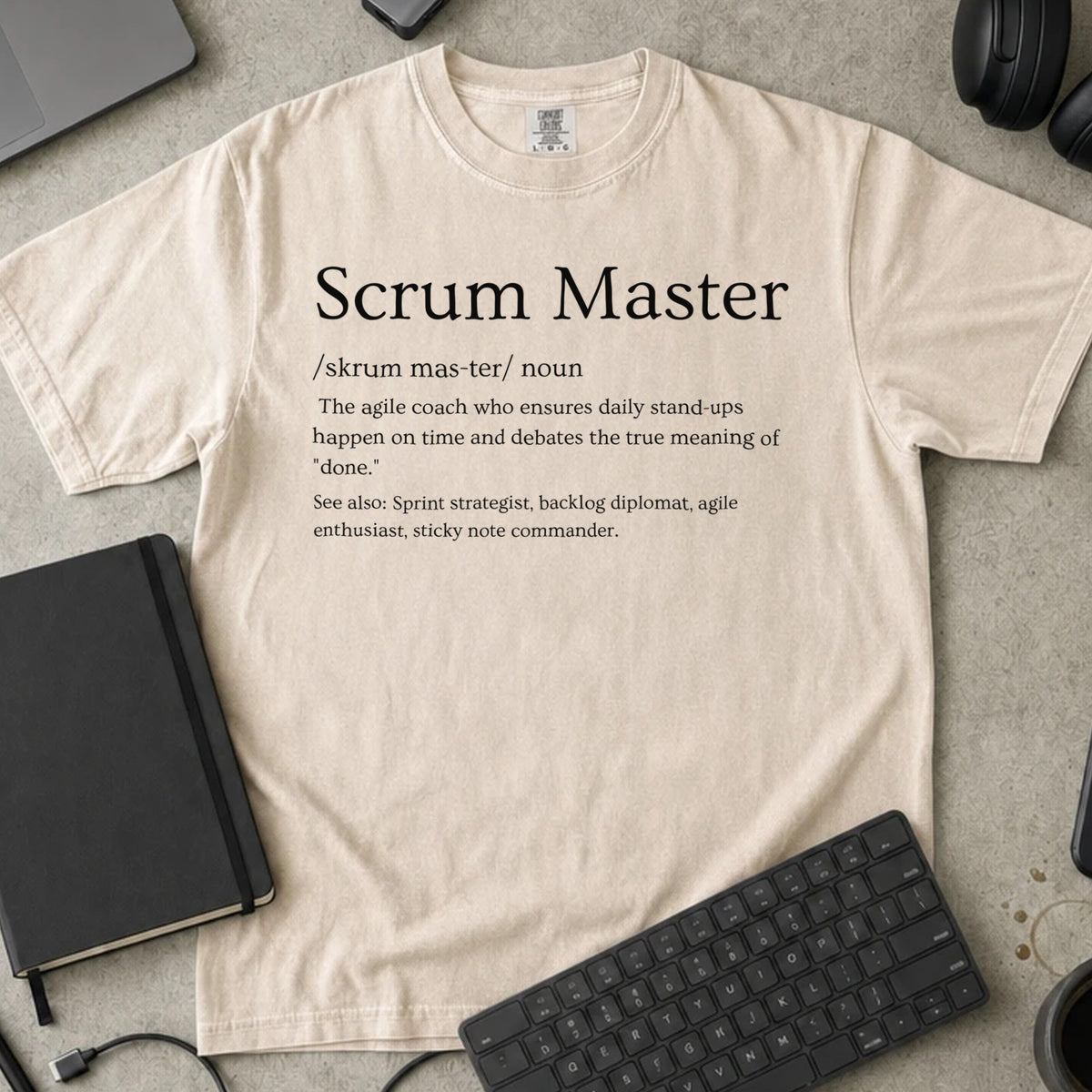 Scrum Master Definition Shirt in Ivory, Comfort Colors 1717 tee flat lay