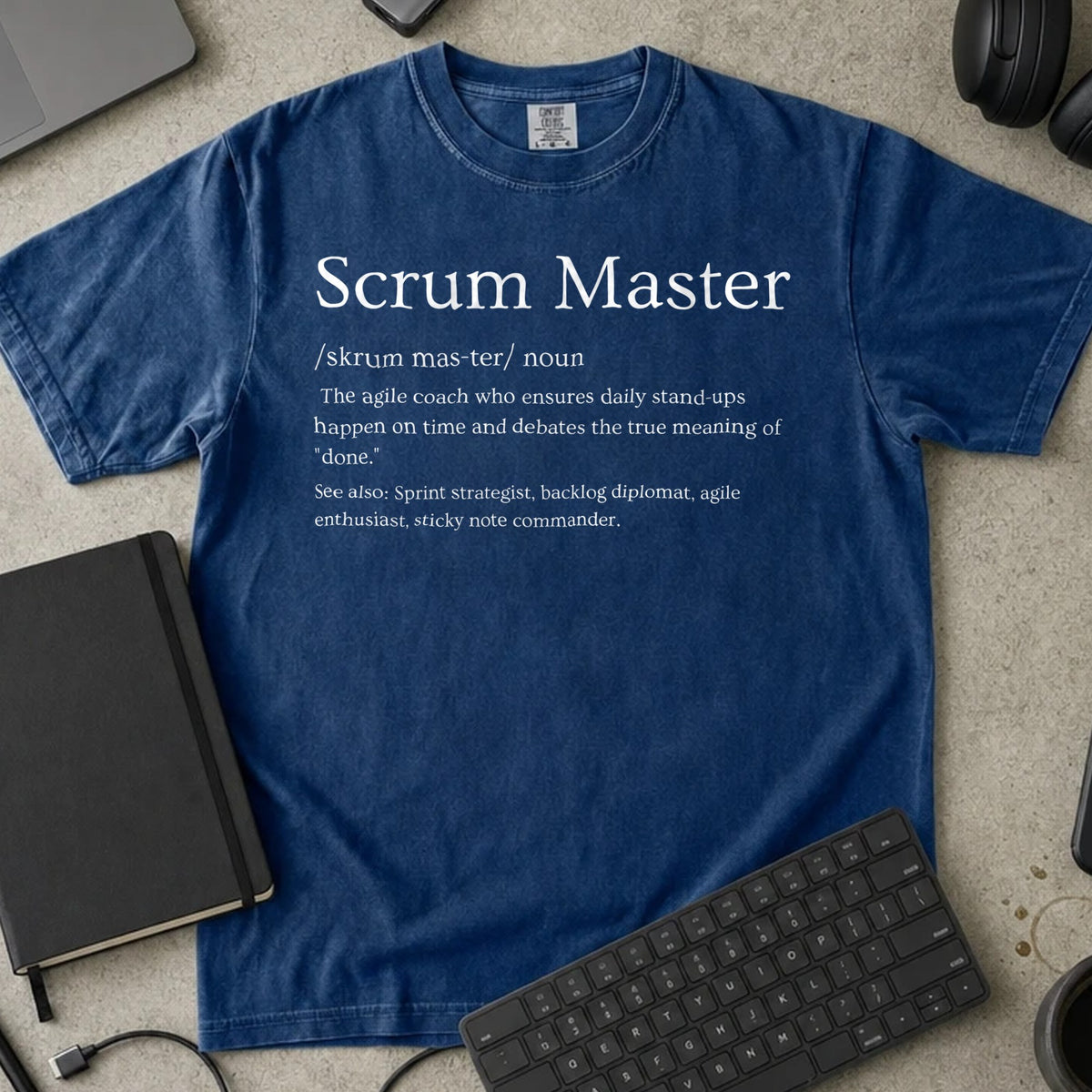 Scrum Master Definition Shirt in True Navy, Comfort Colors 1717 tee flat lay