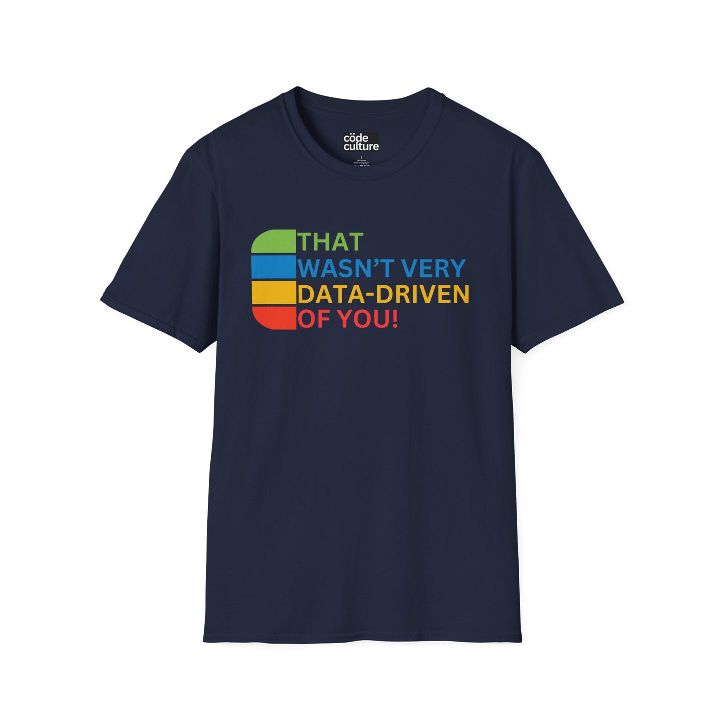 that wasn't very data-driven of you shirt