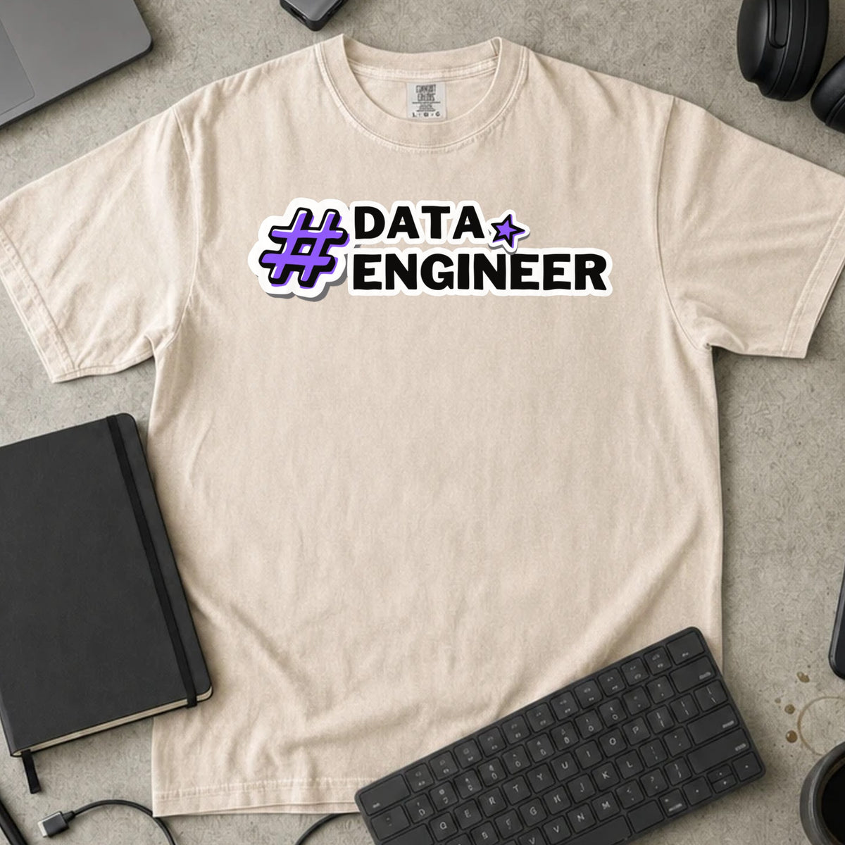 Data Engineer Hashtag Shirt in Ivory, Comfort Colors 1717 tee flat lay