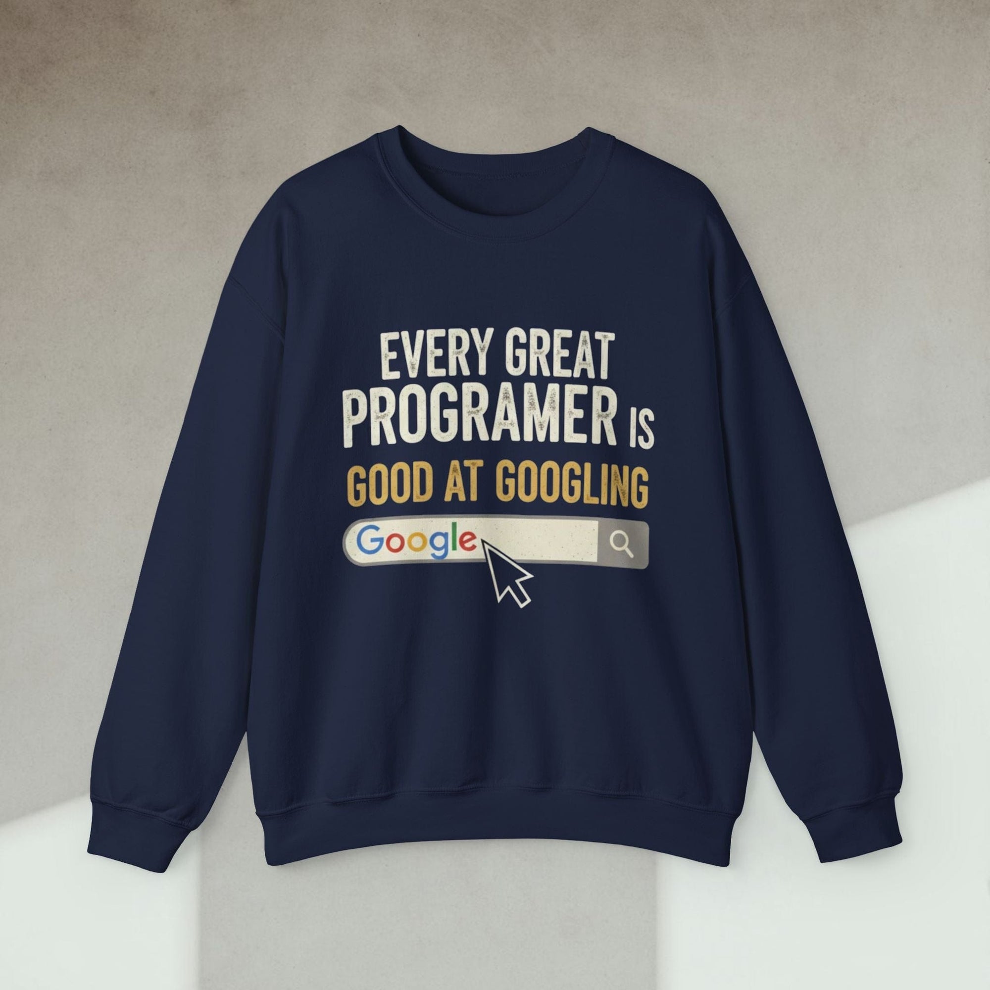 every great programmer is good at googling sweatshirt